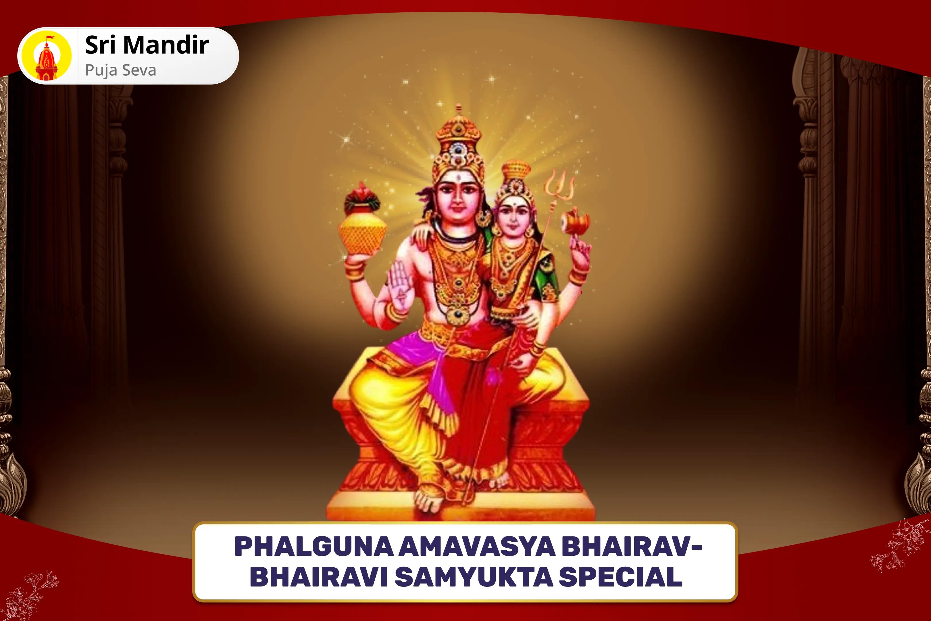 Phalguna Amavasya Bhairav-Bhairavi Samyukta Special Nav Chandi Yagya, Chamunda Bhairav Abhishek and Kavach Keelkam Path for Courage and Fierce Protection from Untimely Misfortunes