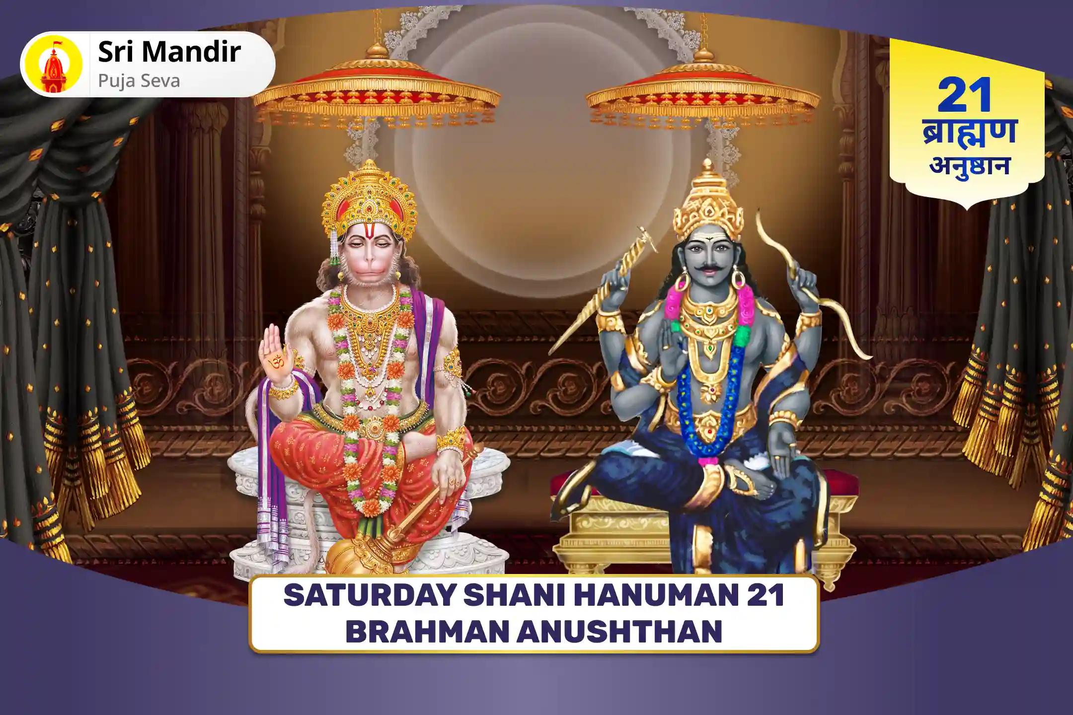 Saturday Shani Hanuman 21 Brahman Anushthan 19,000 Shani Mool Mantra Jaap and 1008 Sankat Mochan Hanuman Ashtak Path or Strength to Overcome Hardships and Misfortunes