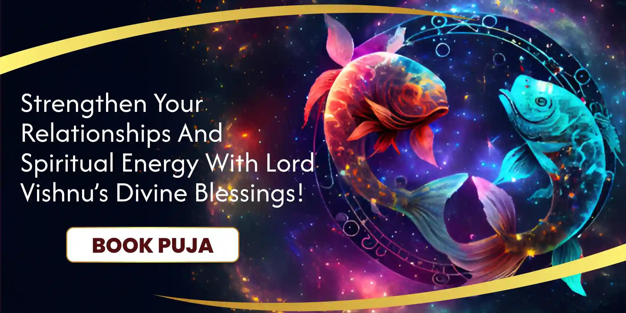 Pisces Vishnu Puja for Bliss in Relationship