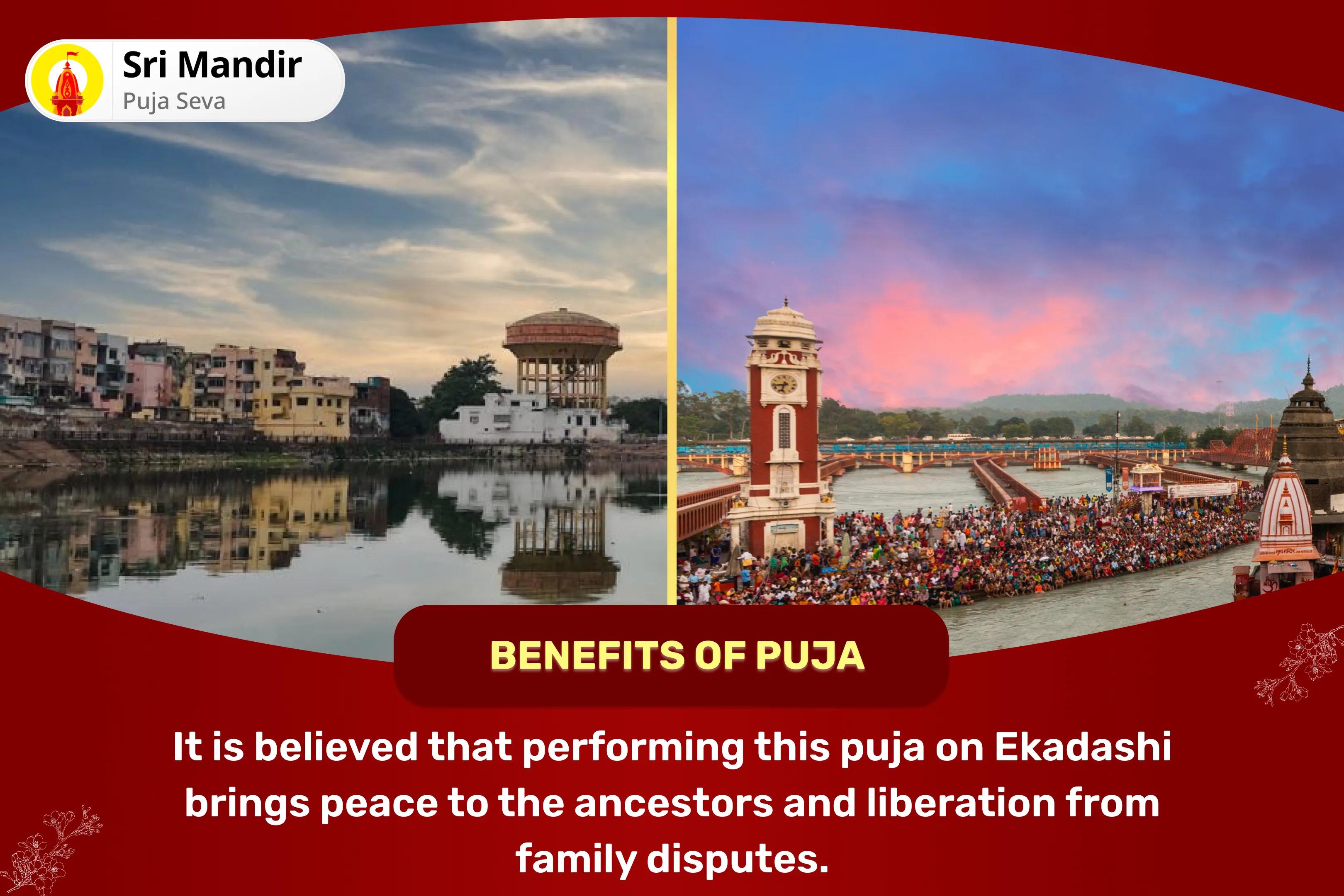 Ekadashi Moksha Tirth Kashi-Haridwar Double Combo Kashi Pitru Dosh Shanti Mahapuja and Haridwar Ganga Abhishek for peace of ancestors' souls and resolving family disputes