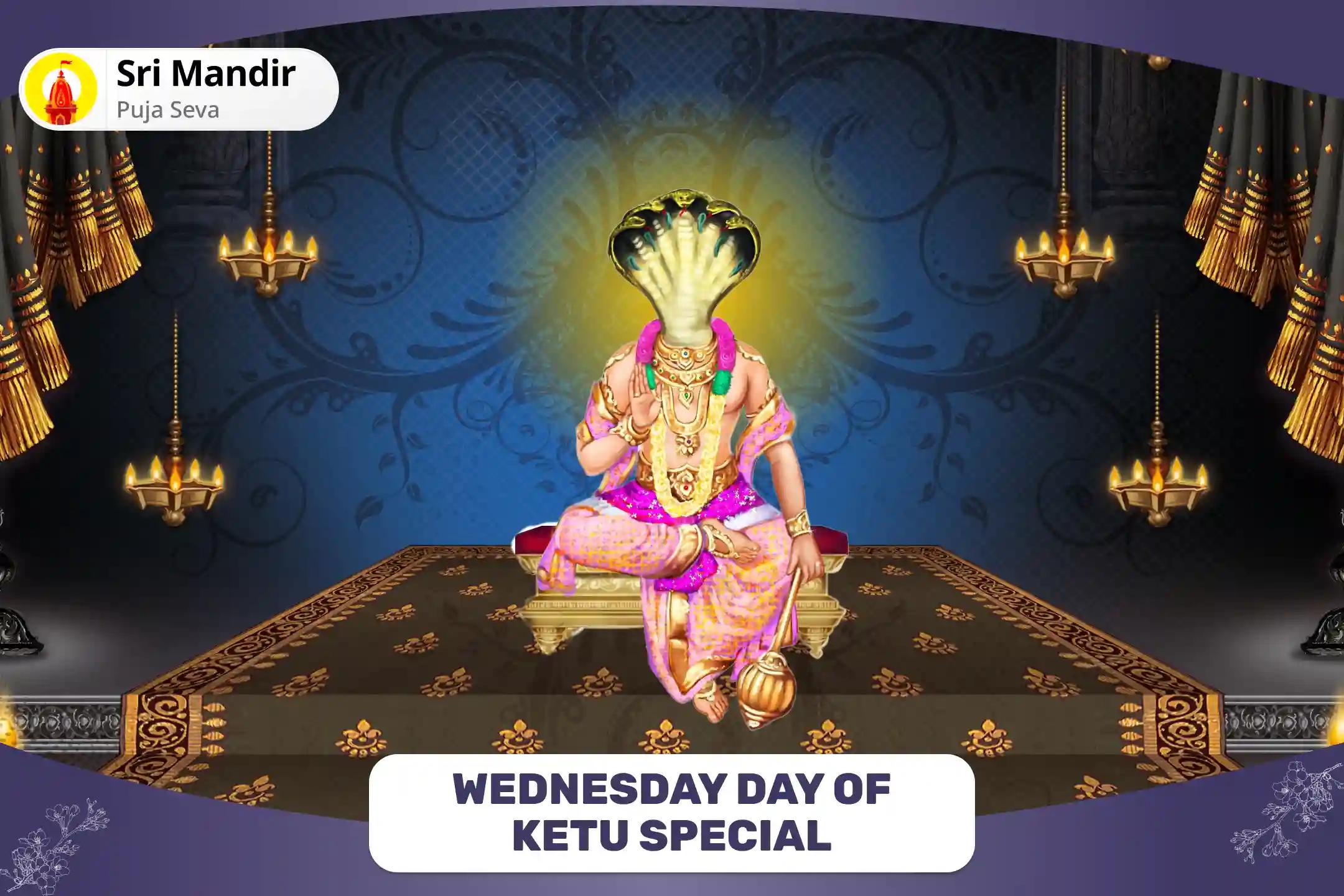 Wednesday Day of Ketu Special 7,000 Ketu Mool Mantra Jaap and Havan for Blessings to Overcome Stagnancy and Find Purpose in Life