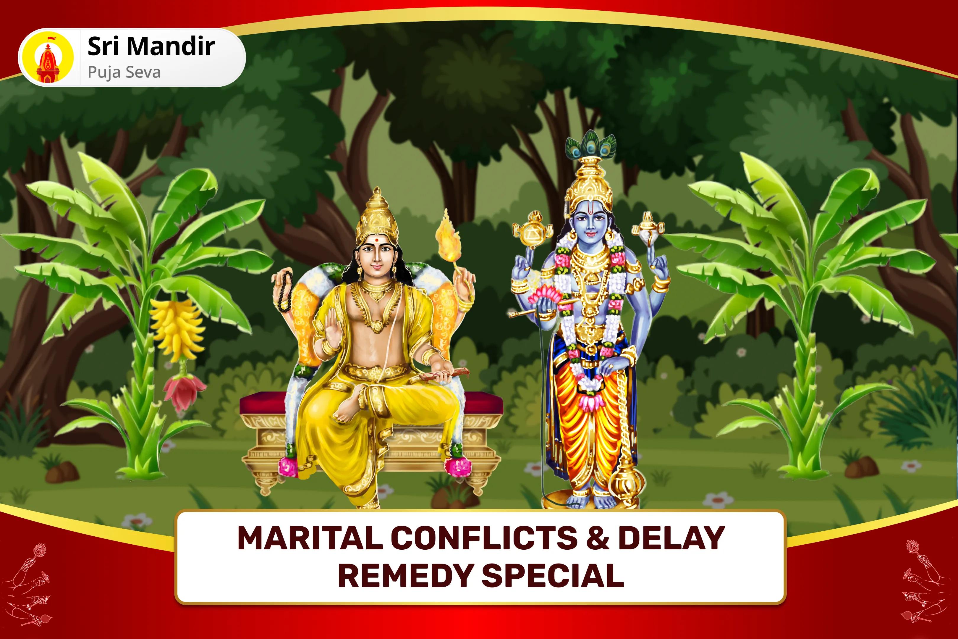 Marital Conflicts & Delay Remedy Special Brihaspati Guru Graha Yagya, Vishnu Sahasranama and Banana Tree Puja To Avoid Delays in Marriage and Find a Suitable Partner