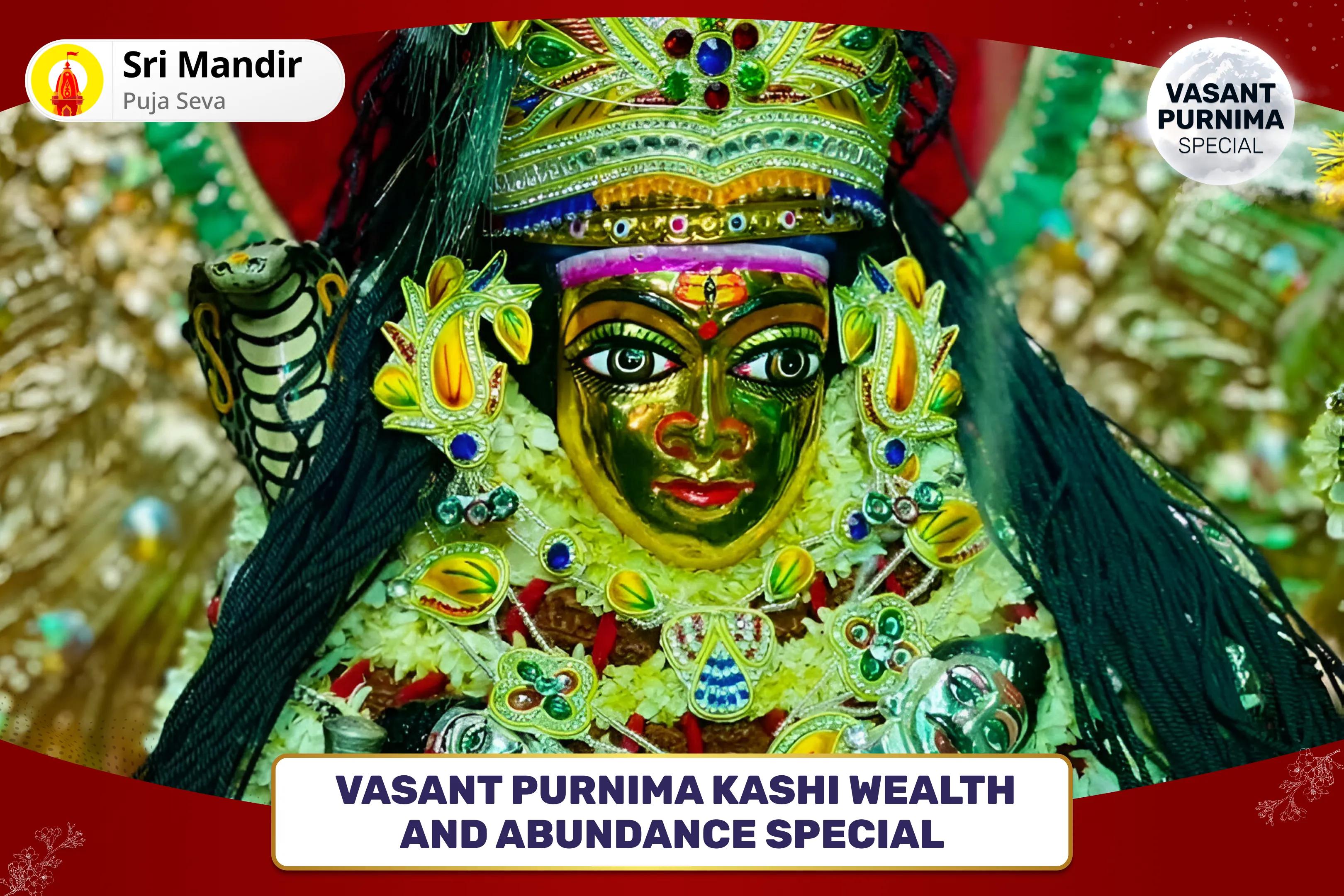 Vasant Purnima Kashi Wealth and Abundance Special Swarnakarshan Bhairav Mantra Jaap, Batuk Bhairav Stotra Path and Havan Debt Relief, Financial Abundance and Stability