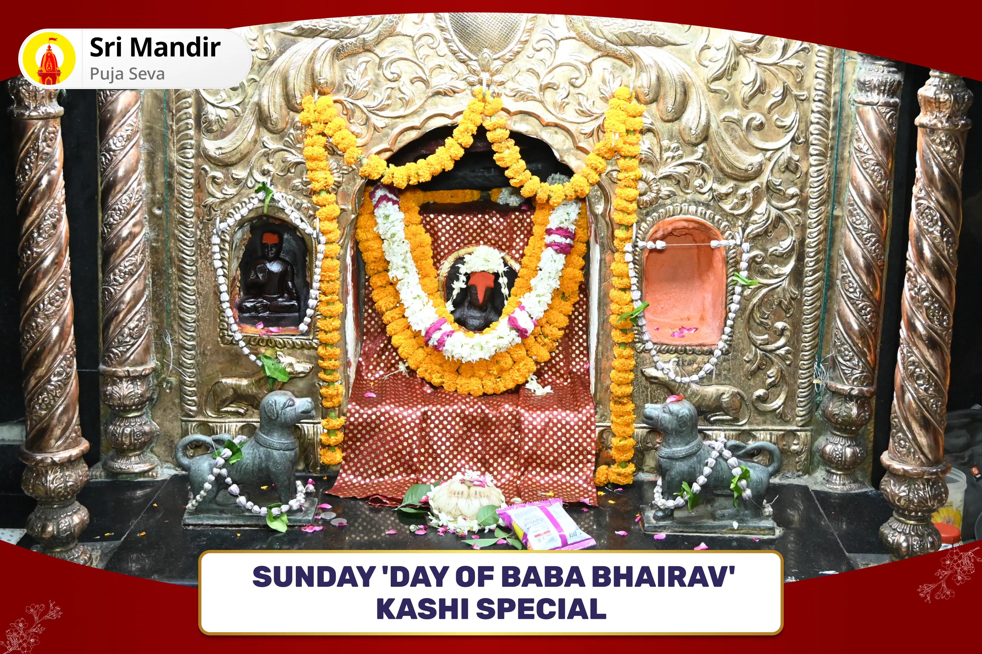 Sunday 'Day of Baba Bhairav' Kashi Special Swarnakarshan Bhairav Mantra Jaap, Batuk Bhairav Stotra Path and Havan for Debt Relief, Financial Abundance and Stability