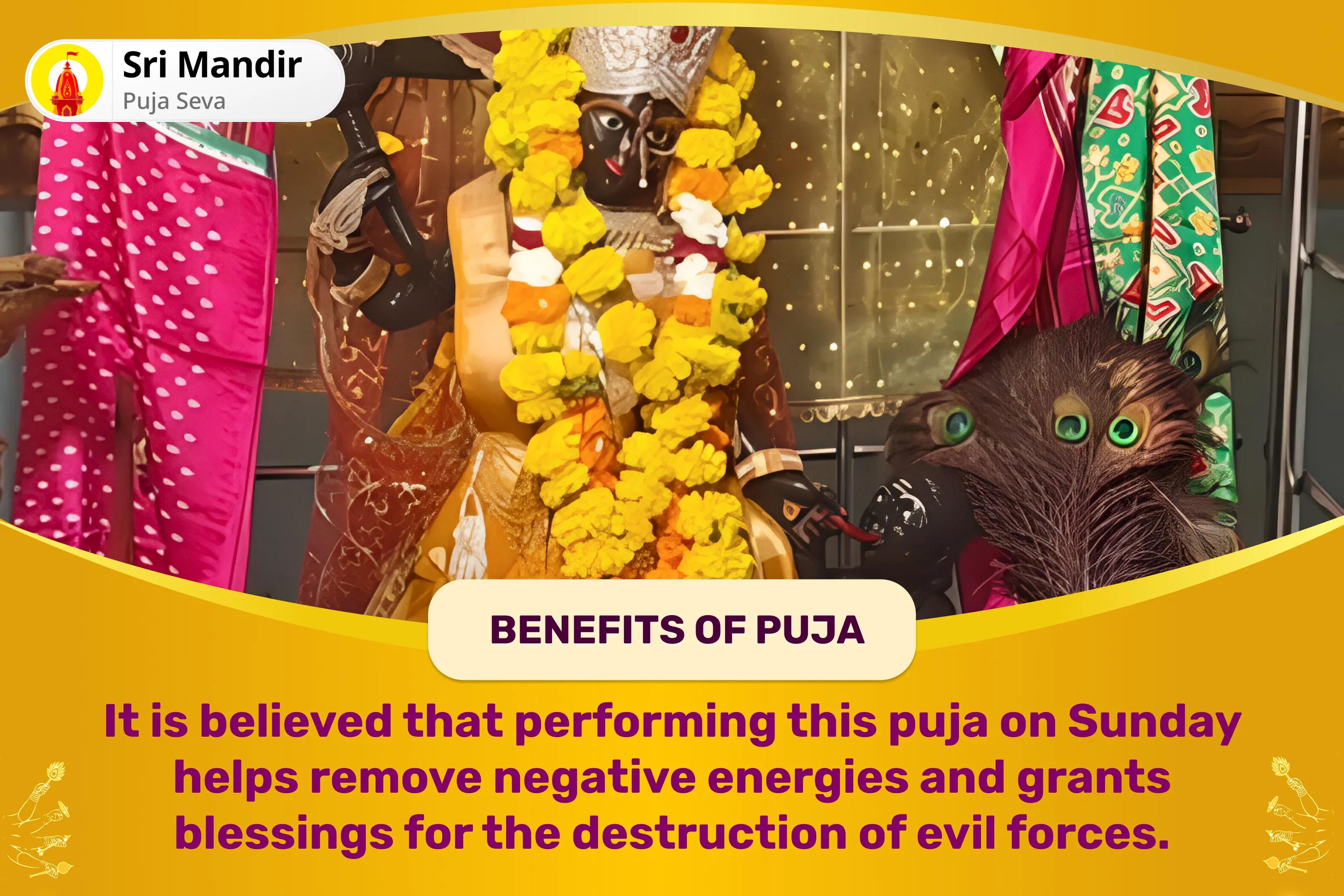 Sunday Pratyangira Ashta Bhairav Special Maa Pratyangira Kavach Puja, Vipreet Tantrokta Yagya and Ashta Bhairav Raksha Anushthan for Blessings to Repel Negative Energies and Protection from Evil Forces