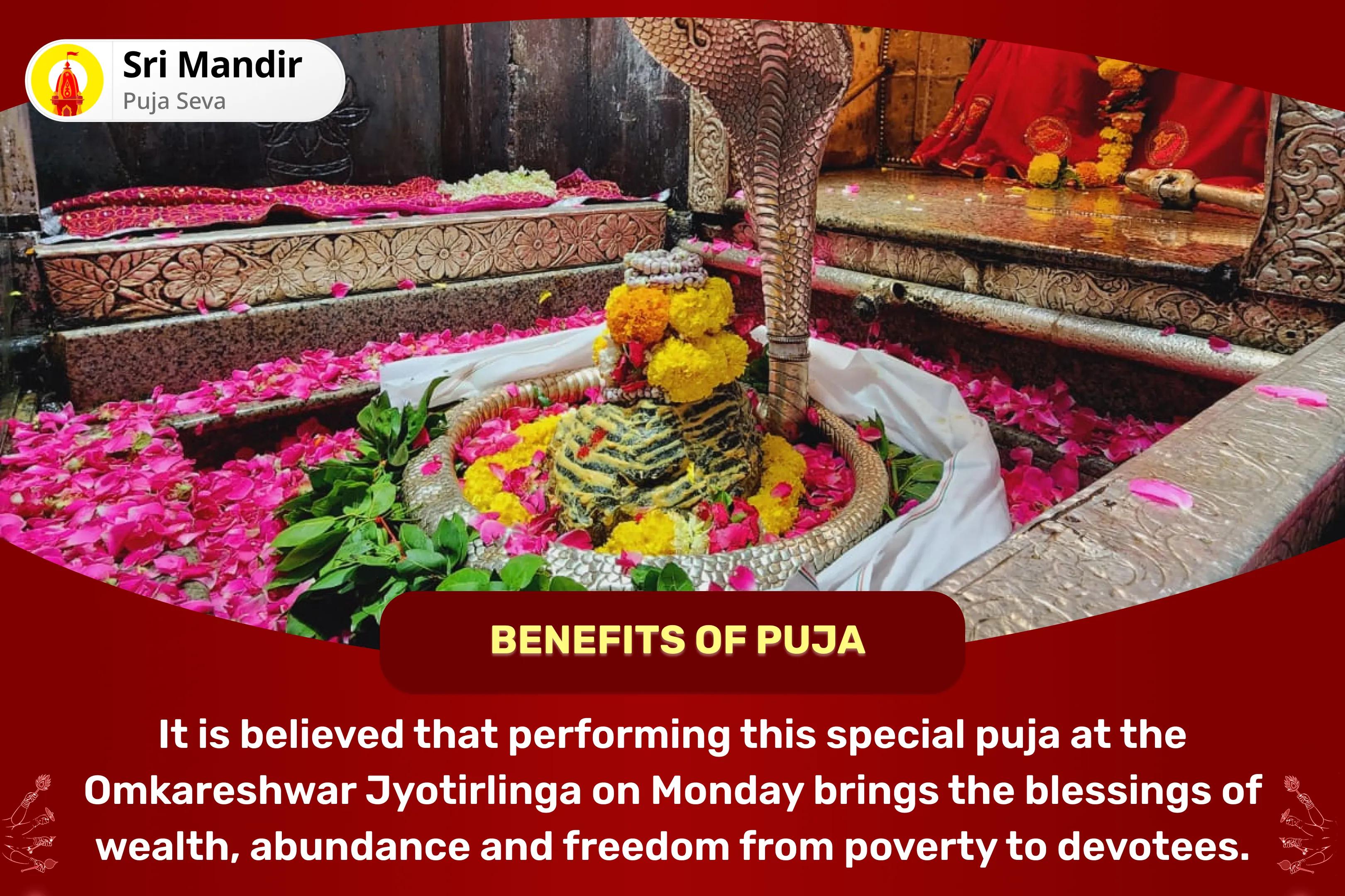 Monday 'Lord of Wealth' Omkareshwar Jyotirlinga Special Kuber Bhandari Maha Rudrabhishek and Lakshmi Sri Suktam Dhan Prakash Shakti Path for Blessings of Abundant Wealth and Dispelling of Poverty