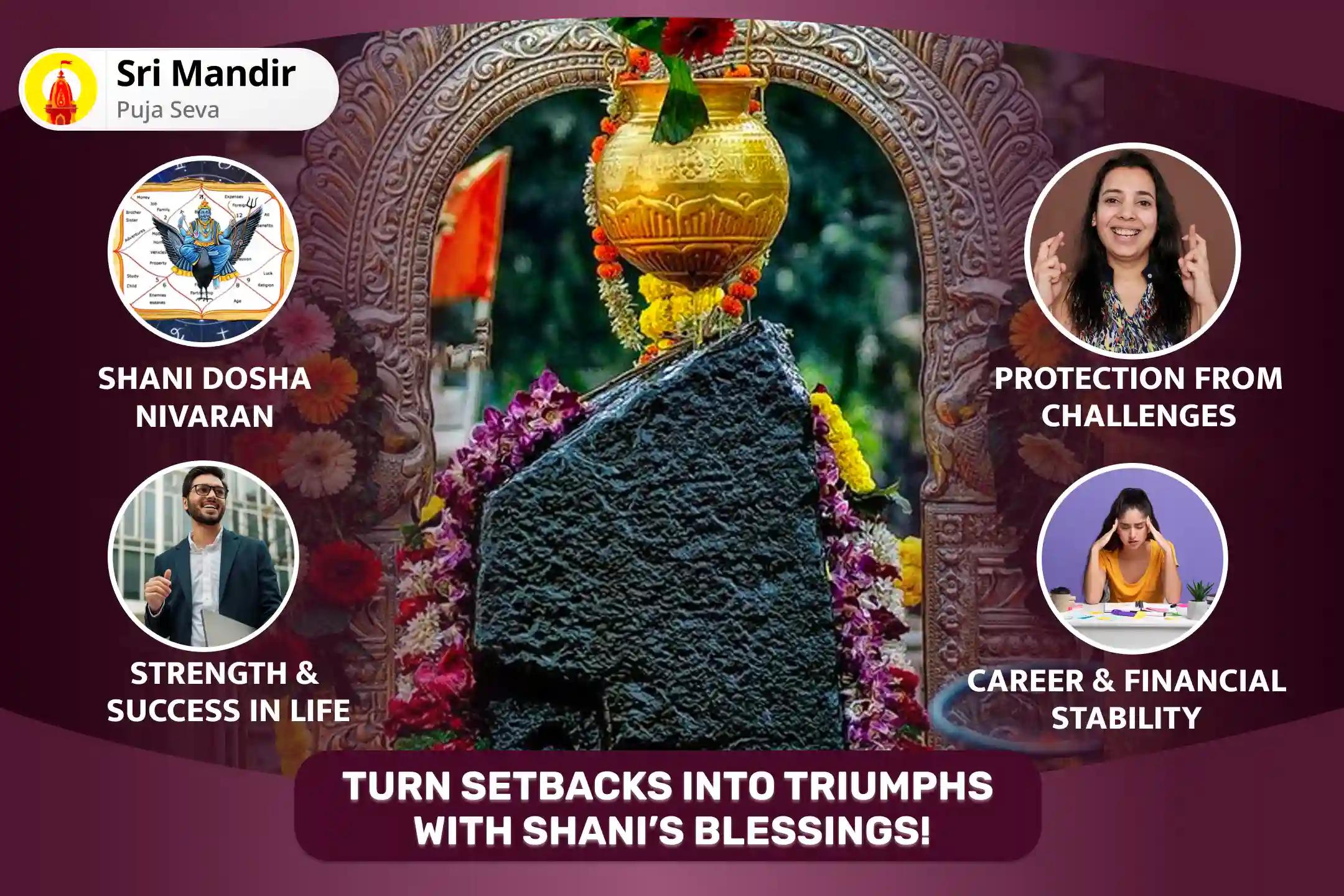 Turn Setbacks into Triumphs with Shani’s Blessings! Shani Shanti Mahapuja and Yagya for Overcoming Challenges and Adversities in Life