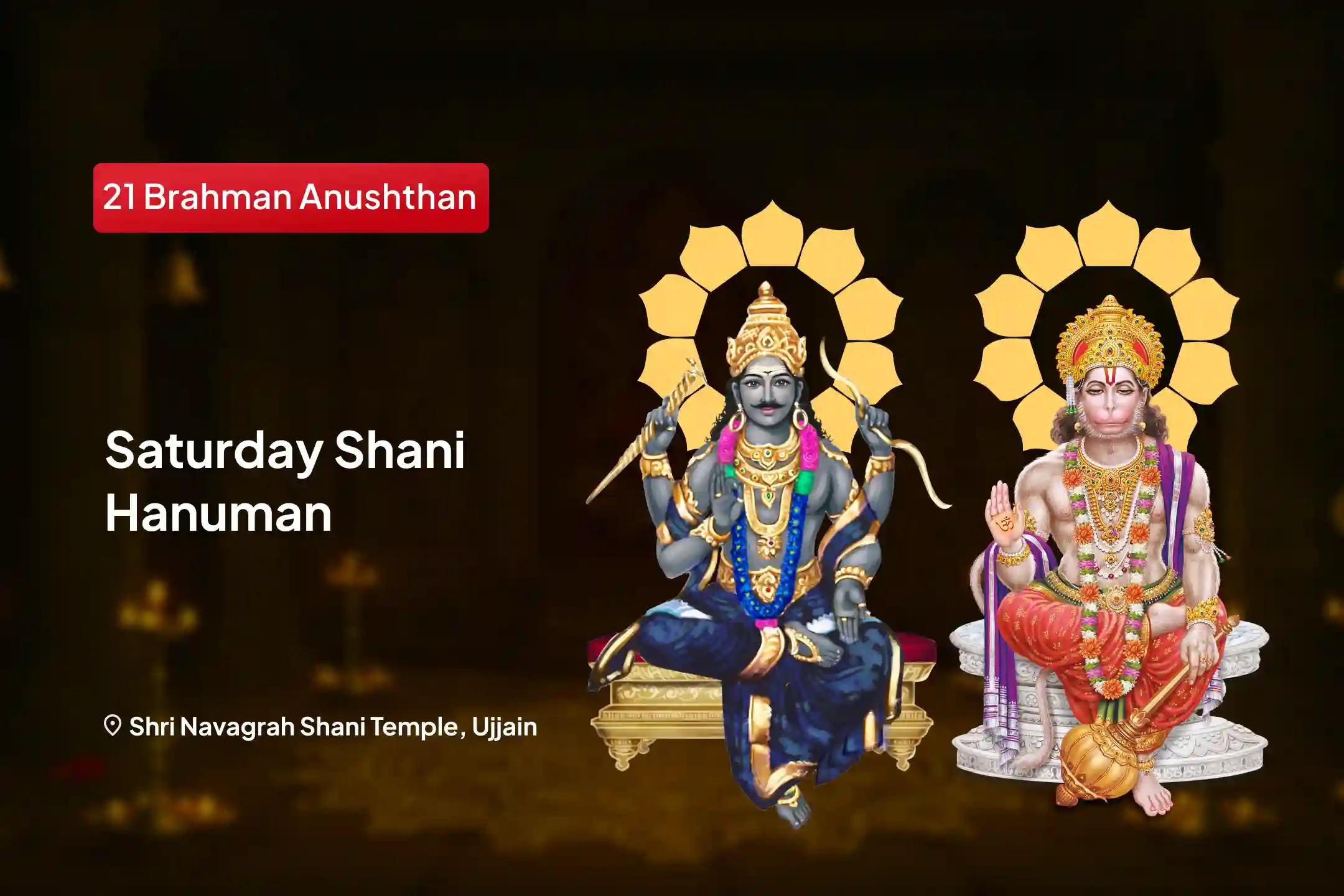 कठिनाइयों और दुर्भाग्य पर काबू पाने की ताकत के लिए शनिवार शनि हनुमान 21 ब्राह्मण अनुष्ठान  19,000 शनि मूल मंत्र जाप, 1008 संकट मोचन हनुमान अष्टक पाठ और तिल तेल अभिषेक