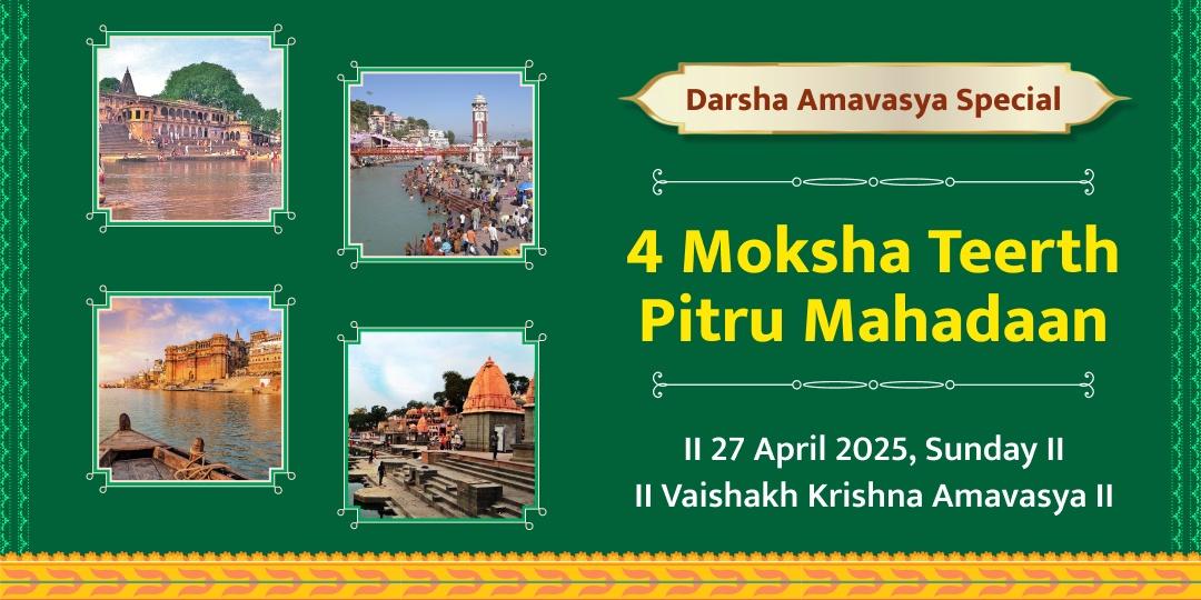 Hindu New Year Amavasya – Pitru Mahadaan at 4 Moksha Tirthas
