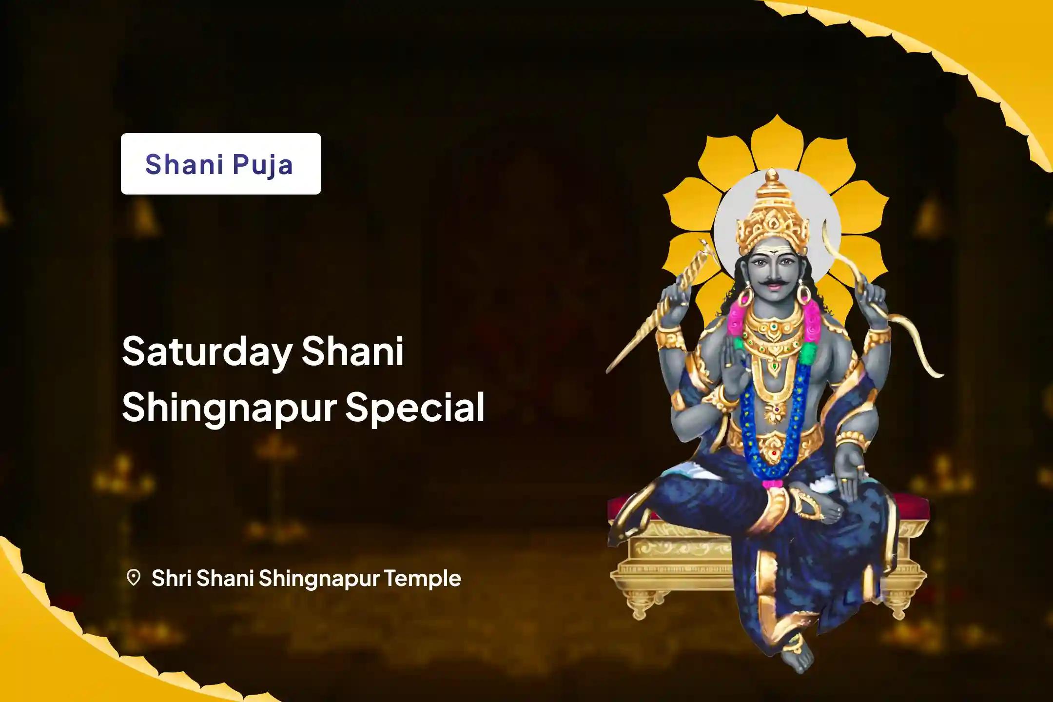 Saturday Shani Shingnapur Special Shani Saade Saati Peeda Shanti Mahapuja, Shani Til Tel Abhishek and Mahadasha Shanti Mahapuja for Overcoming Challenges and Adversities in Life