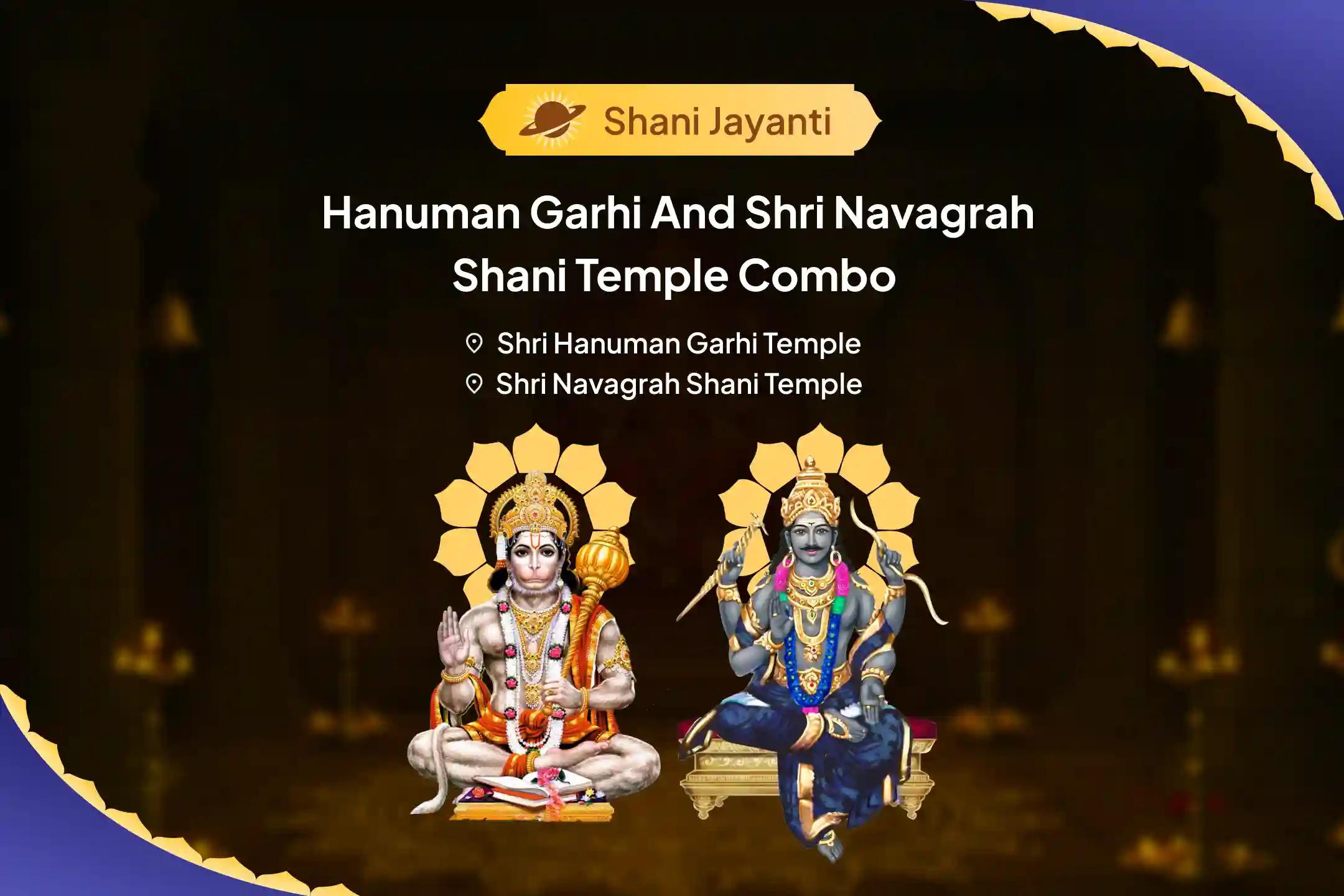 శని జయంతి అయోధ్య హనుమాన్ గర్హి కాంబో శనీశ్వర తైలాభిషేకం, ఆంజనేయస్వామి సింధూరార్చన మరియు 11,000 హనుమాన్ మూల మంత్ర జపం జీవితంలో శని దోషాన్ని తొలగించి ఆంజనేయస్వామి ఆశీస్సులు పొందడం కొరకు