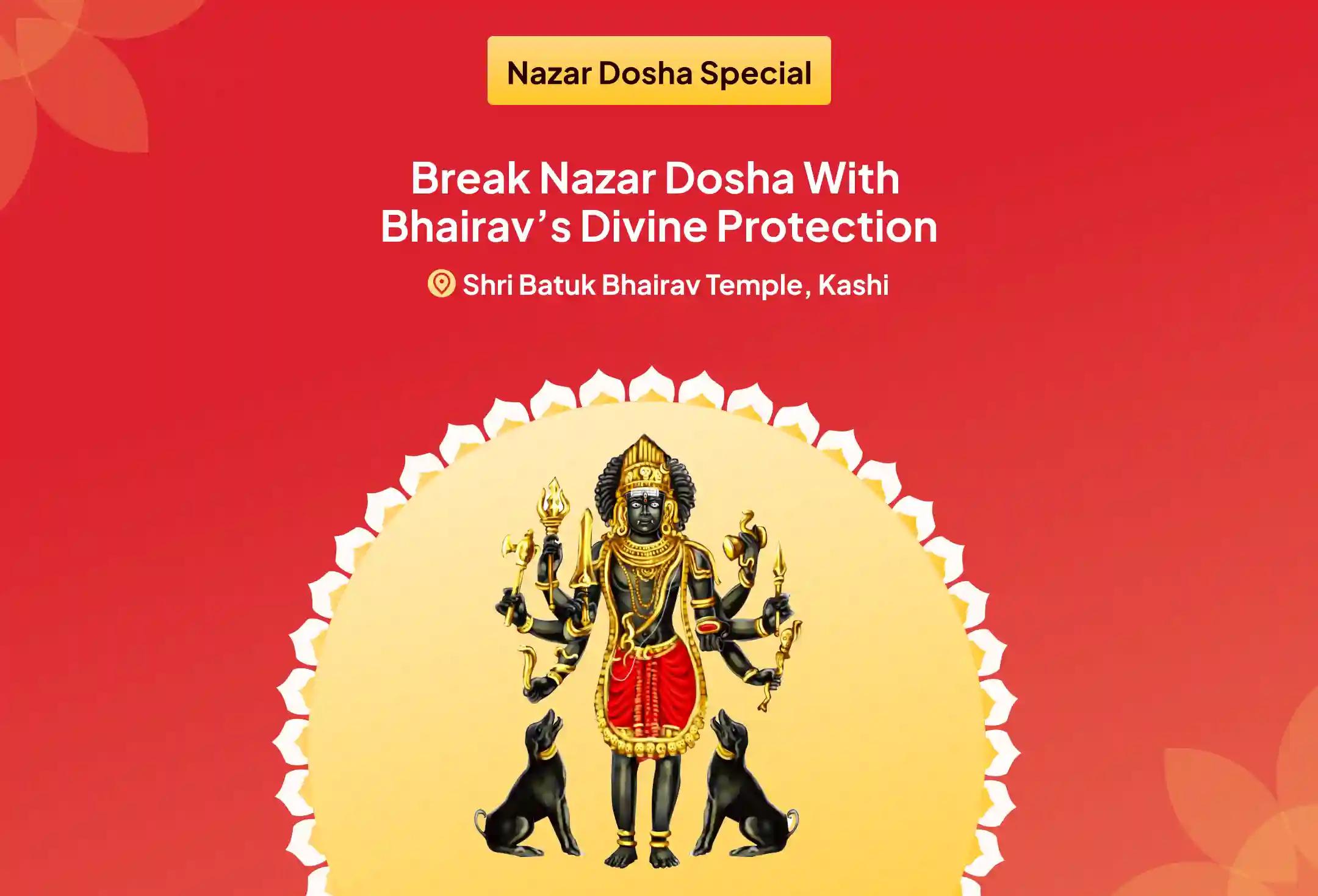 Participate in the Nazar Dosha Removal Special Nazar Dosha Shanti Puja, and Homa for blessings of protection from the evil eye and destruction of negativity.