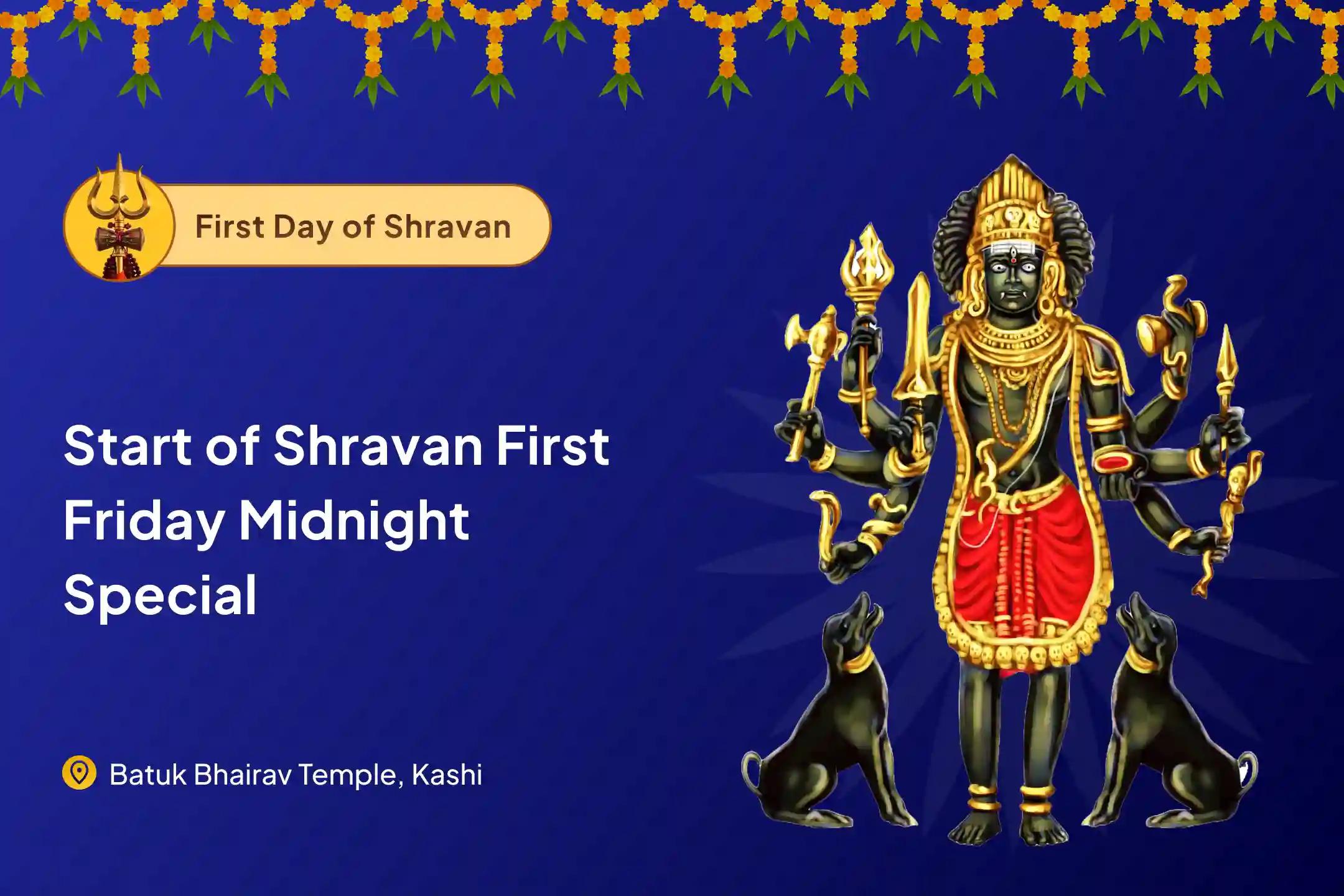 Start of Shravan First Friday Midnight Special Shravan Kala Ratri Bhairav Yagya & Tantrokta Raksha Path Blessings for Protection from Hidden Negativity and Harmful Energies 