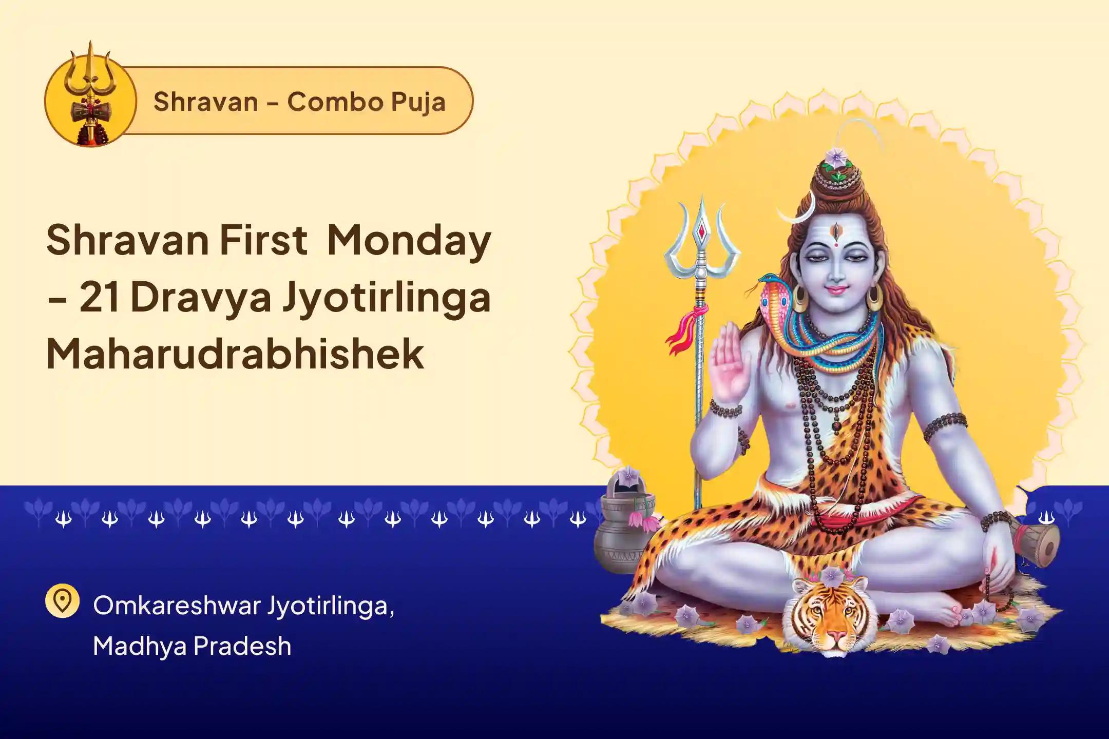 Shravan First  Monday 21 Dravya Jyotirlinga Maharudrabhishek 21 Dravya Maha Rudrabhishek and 1,00,008 Shiv Panchakshari Mantra Jaap For Blessings of Health, Wealth, Prosperity and Removal of Obstacles