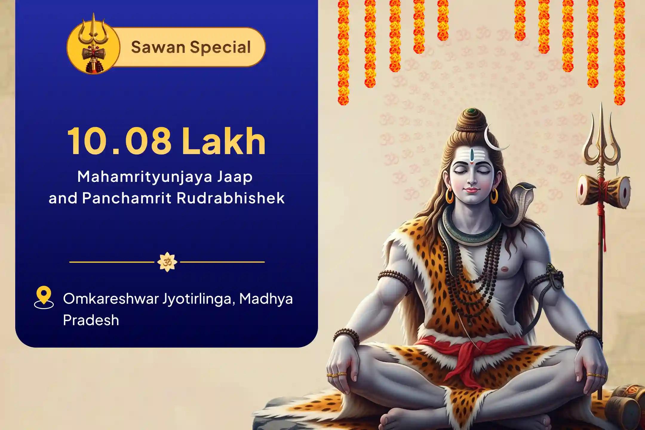 Sawan Jyotirlinga 10 Lakh 8 Thousand Jaaps by 108 Brahmins Special Omkareshwar 10,08,000 Mahamrityunjaya Mantra Jaap Maha Anushthan & Panchamrit Rudrabhishek 
