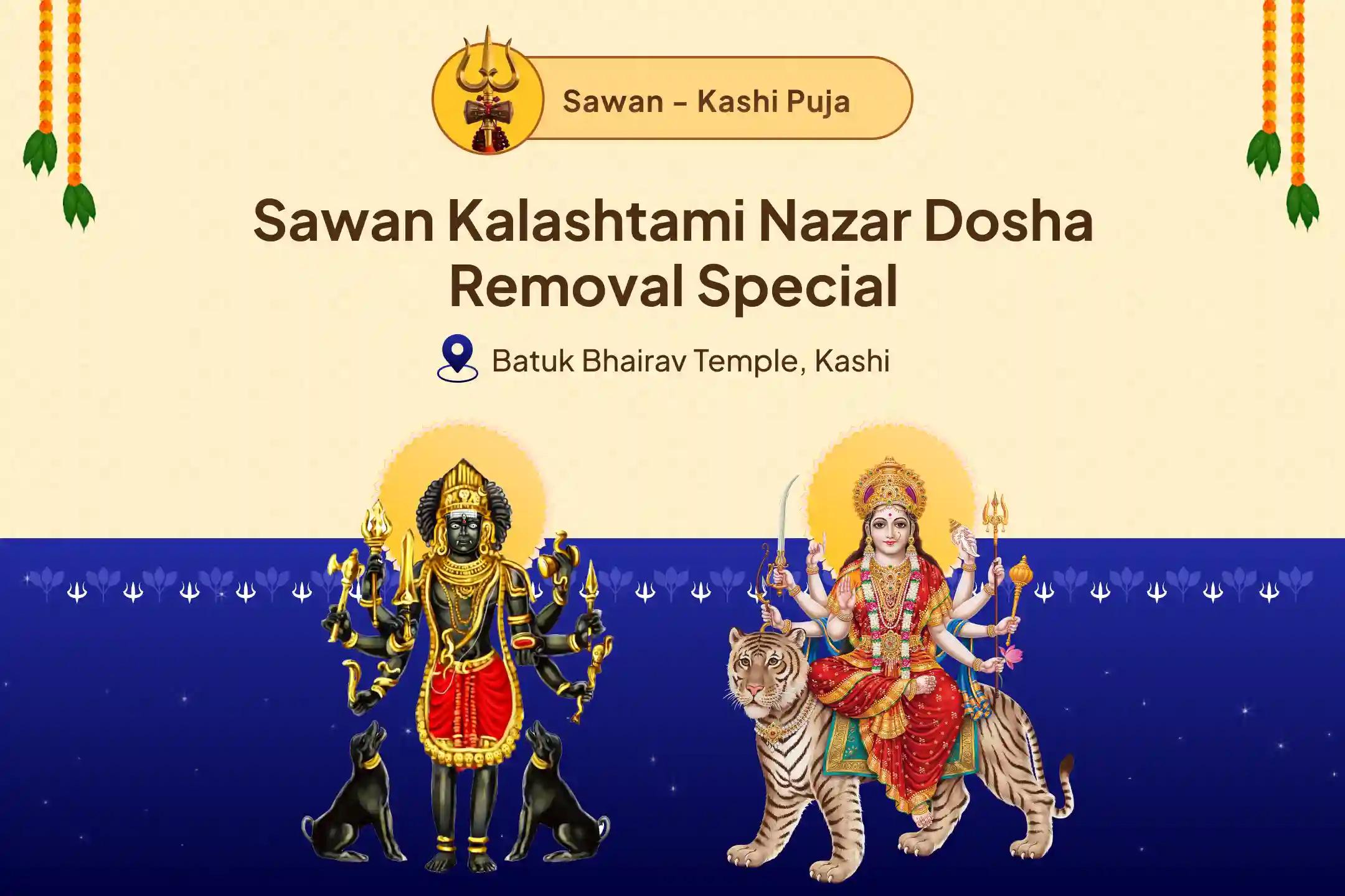 Sawan Kalashtami Nazar doshaa Removal Special Nazar doshaa (Evil Eye) Shanti Puja and Yagya for Blessings of Removal of Evil Eye and Destruction of Negativity