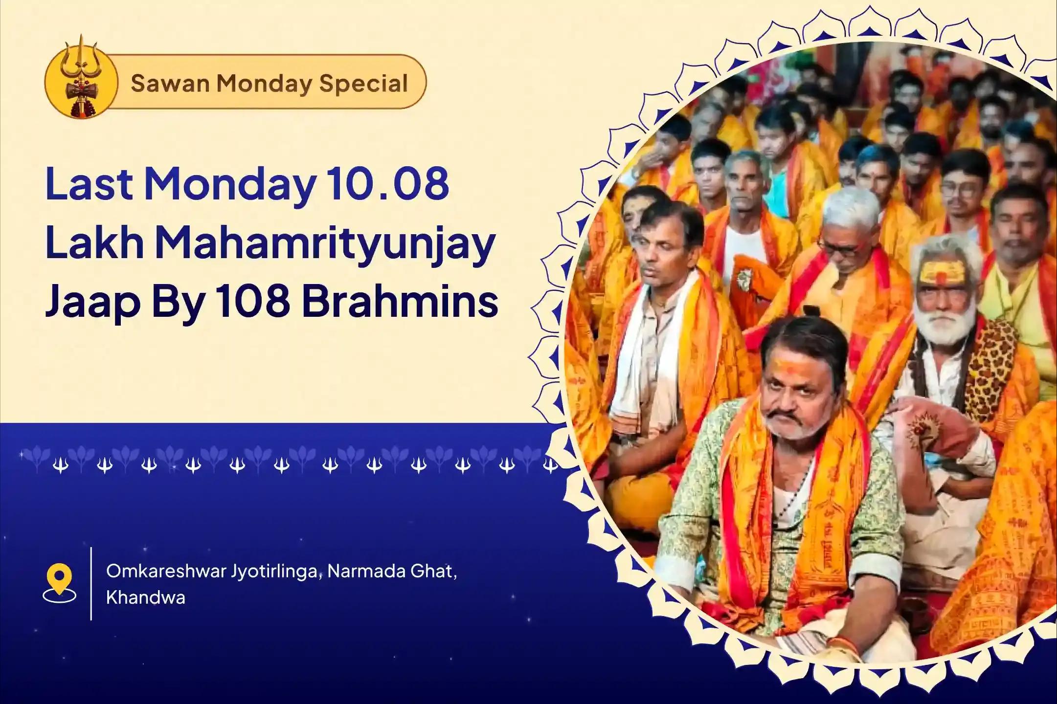 Last Sawan Somwar 10.08 Lakh Jaap by 108 Brahmins Omkareshwar 10,08,000 Mahamrityunjaya Maha Anushthan & Panchamrit Rudrabhishek for Healing, Longevity, and Protection From Illness and Untimely Death