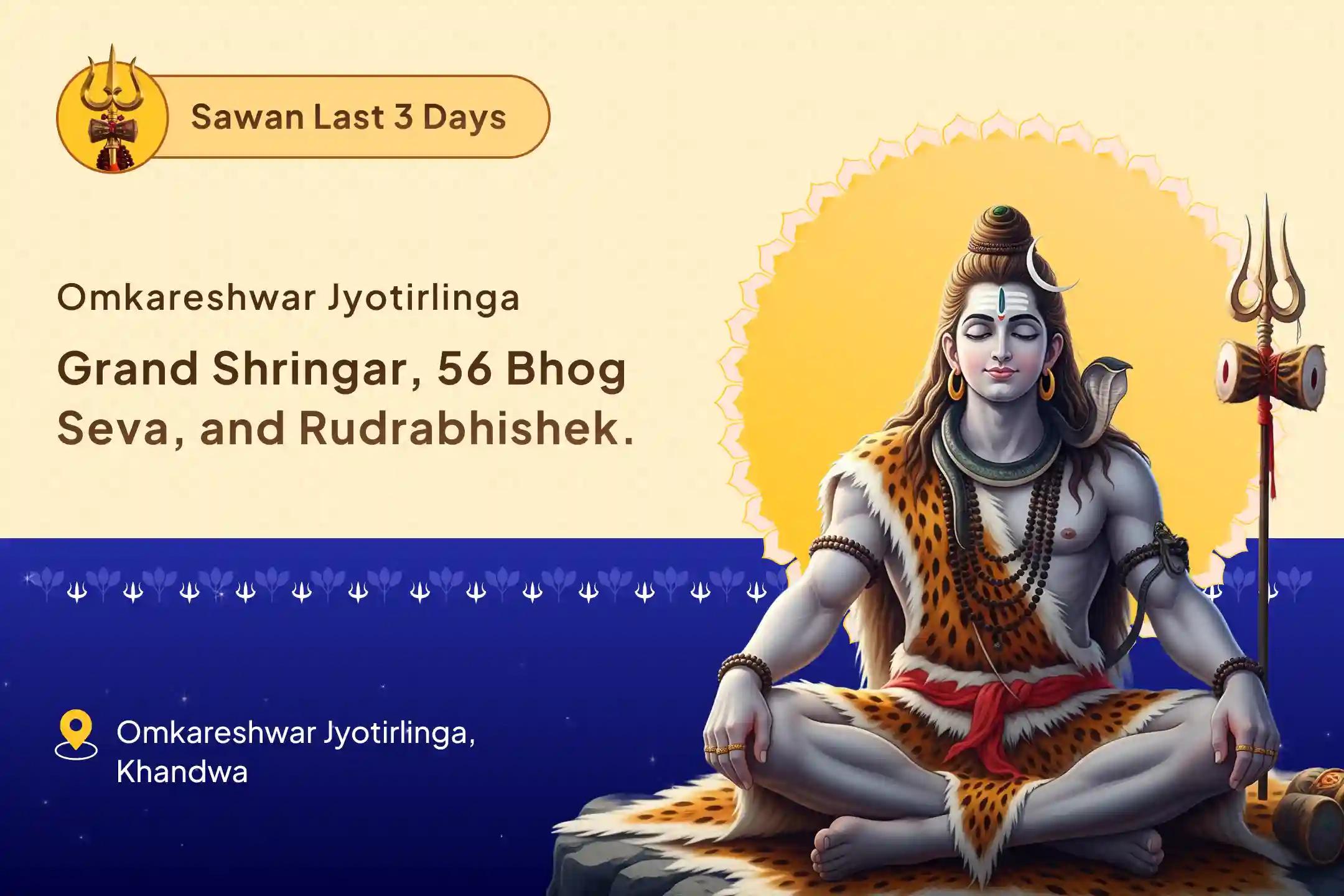 Sawan Last 3 Days - Shringar at Omkareshwar Jyotirlinga Special Last 3 Days of Omkareshwar Bhavya Shringar with 56 Bhog and Rudrabhishek Blessings for Better Health and Longevity 