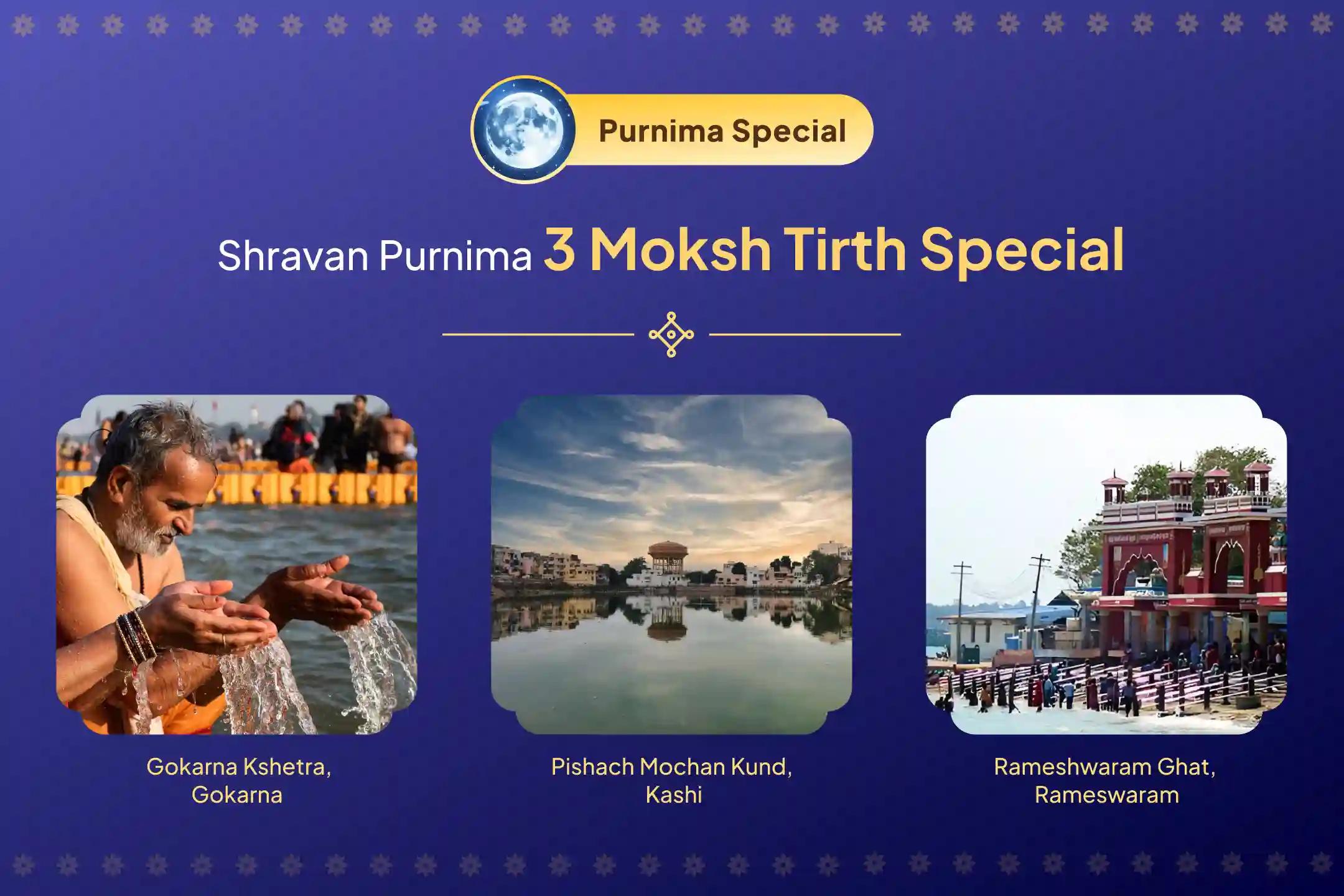 Shravana Purnima 3 Moksh Tirth Special Gokarna-Kashi-Rameshwaram Purnima Pitru Shanti Puja and Homa To relieve the Ancestral Curse and bring peace to the departed souls