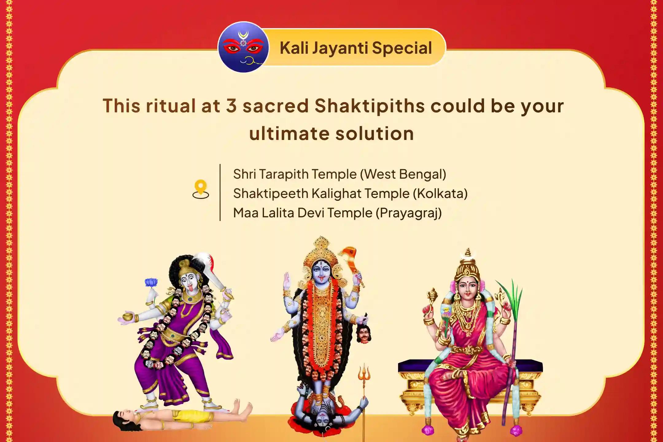 3 Shaktipeeth Tantra special Maa Tara, Maa Kali, Maa Tripura Sundari and Maa Bhairavi Tantra Yukta Yagya for Overcoming Emotional Burnout, Confusion in Life Decisions & Inner Fear