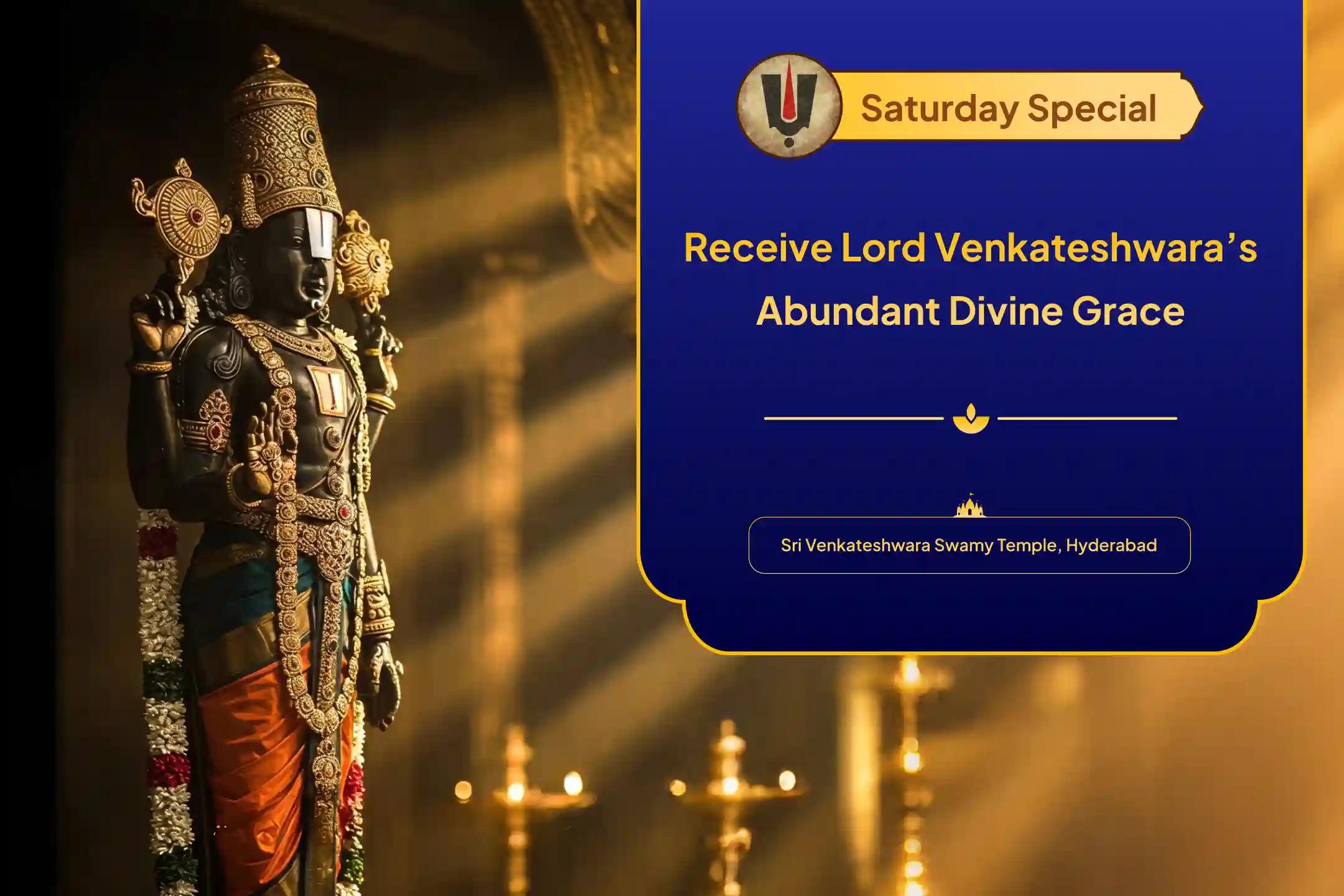 Participate in the Saturday Lord Venkateshwara Special Sahasra Tulsi Dal Archana and Venkateshwara Vaibhav Homam to free yourself from karmic cycles and negativity.
