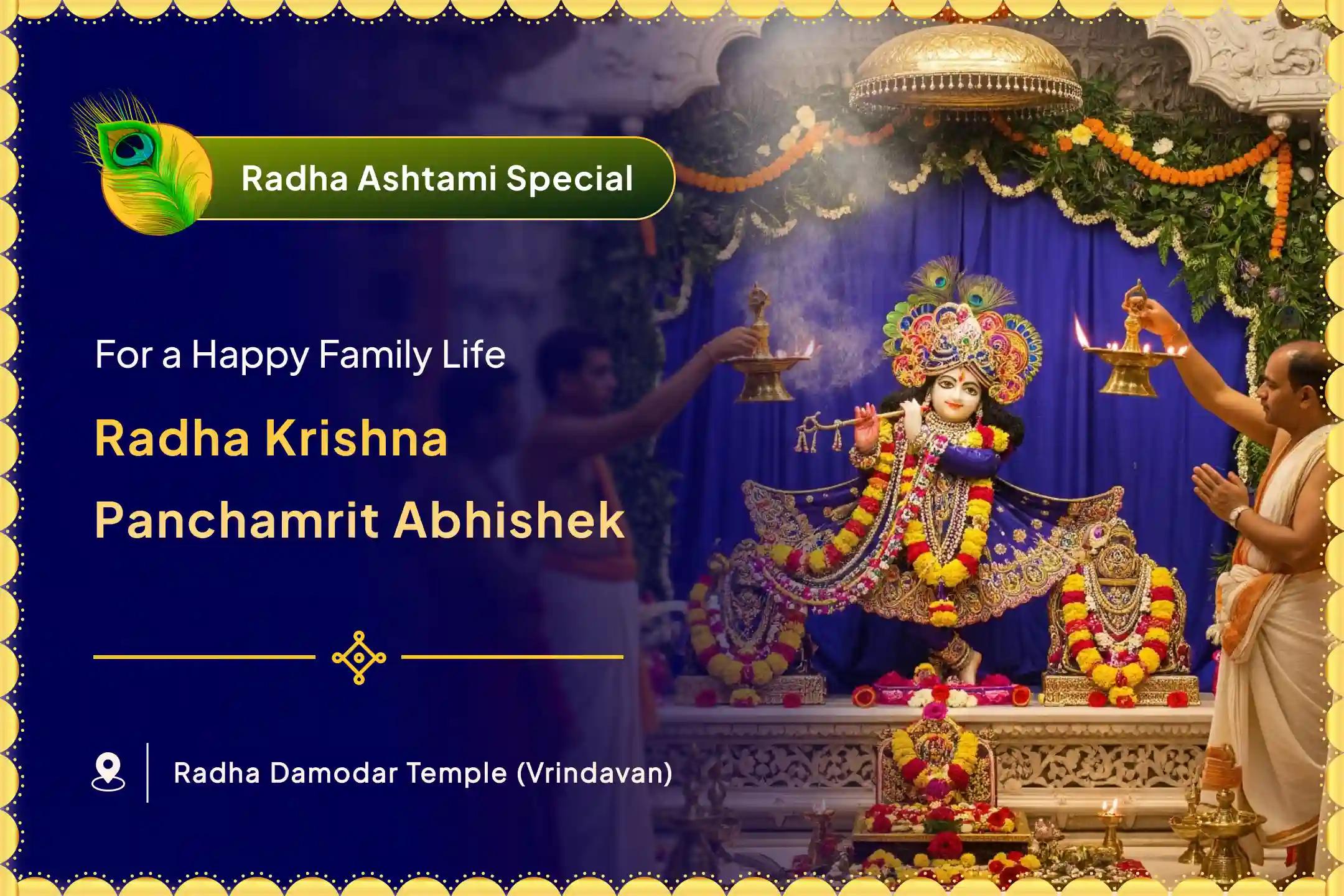 Radha Ashtami Radha-Krishna Special Radha Krishna Panchamrit Abhishek, and Radha Krishna Adbhud Shringaar Anushthaan For Blessings of a Harmonious Family Life and Resolving Conflicts