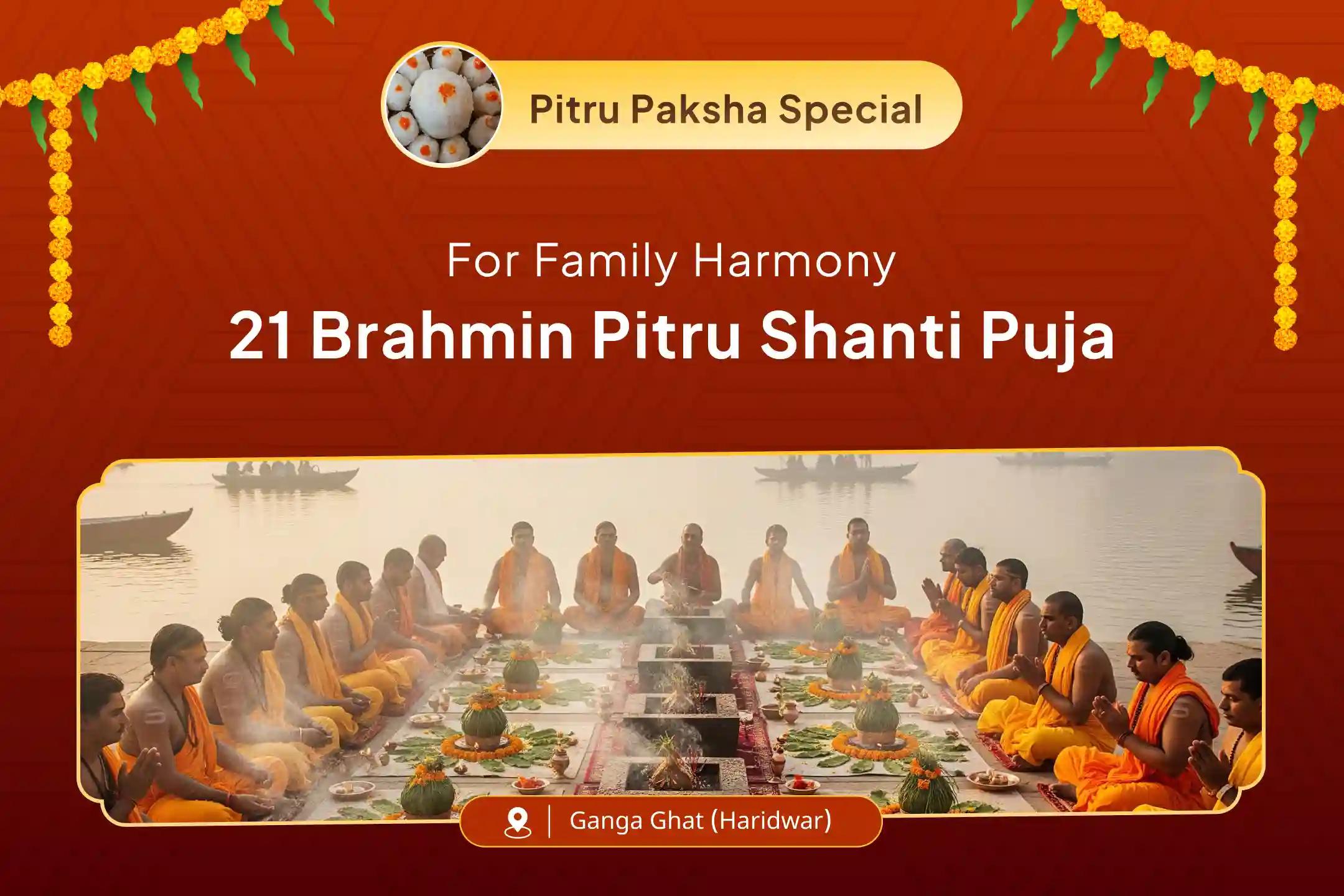 21 Brahmin Pitru Shanti Haridwar Special 21 Brahmin 21,000 Pitru Gayatri Mantra Jaap and Ganga Dudh Abhishek For Ancestral Peace and Family Harmony