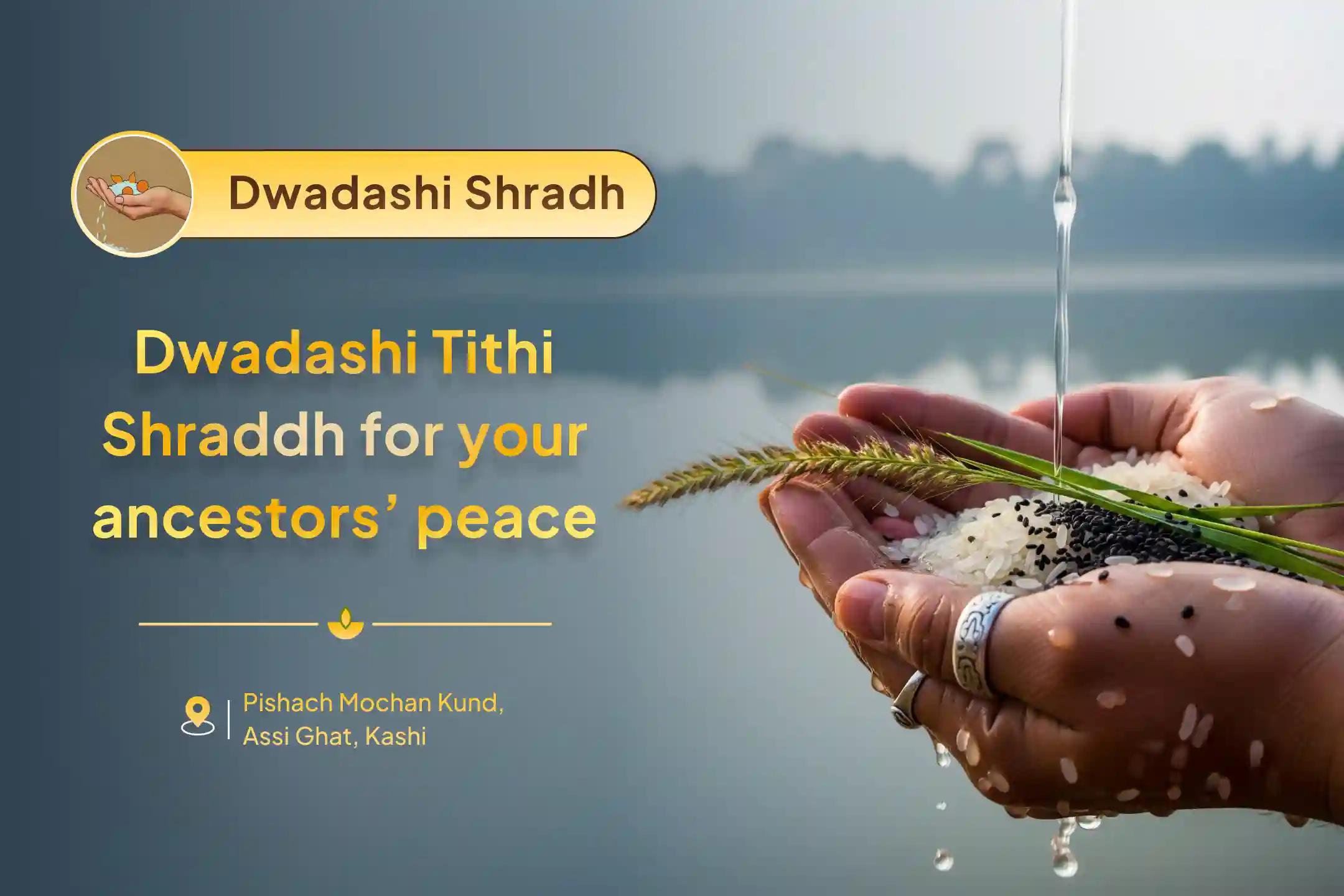 Participate in the Dwadashi Shraadh Kashi Special Dwadashi Pitru Dosh Shanti Mahapuja and Kashi Ganga Aarti for ancestral karmic relief and resolving family disputes