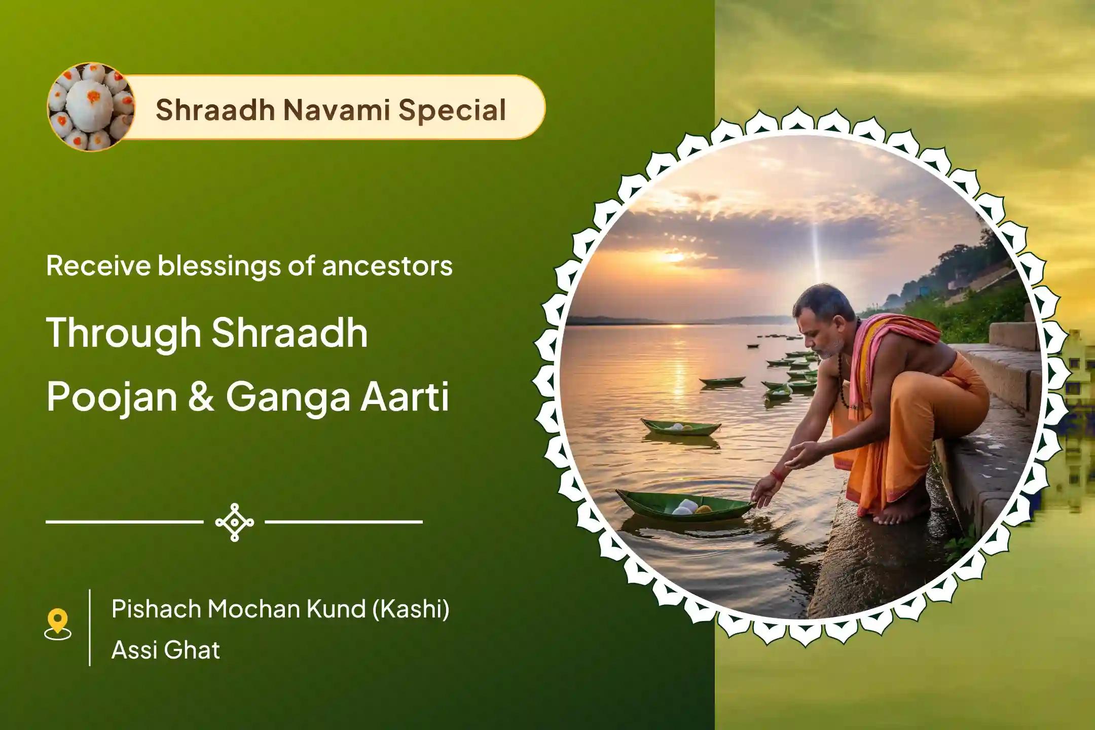 Pitru Shanti Navami Tithi Kashi Special Navami Pitru Shraadh Pujan and Kashi Ganga Aarti for Seeking Comprehensive Blessings by Performing Rituals on Key Days of Pitru Paksha