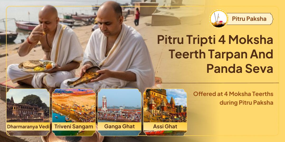 Pitru Paksha 4 Moksha Teerth Shraddh Tarpan & Panda Seva