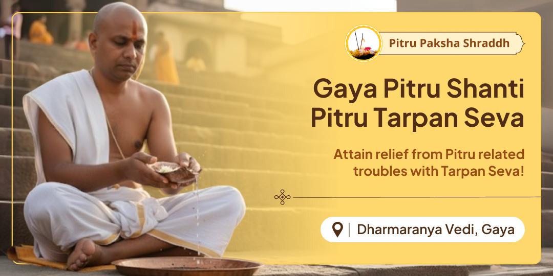 Take Pitru Paksha’s sacred chance to ease Pitru Rin through a special 6-day Pitru Tarpan Sankalp at Moksha teerth Gaya where Vishnu resides as Pitr Dev!