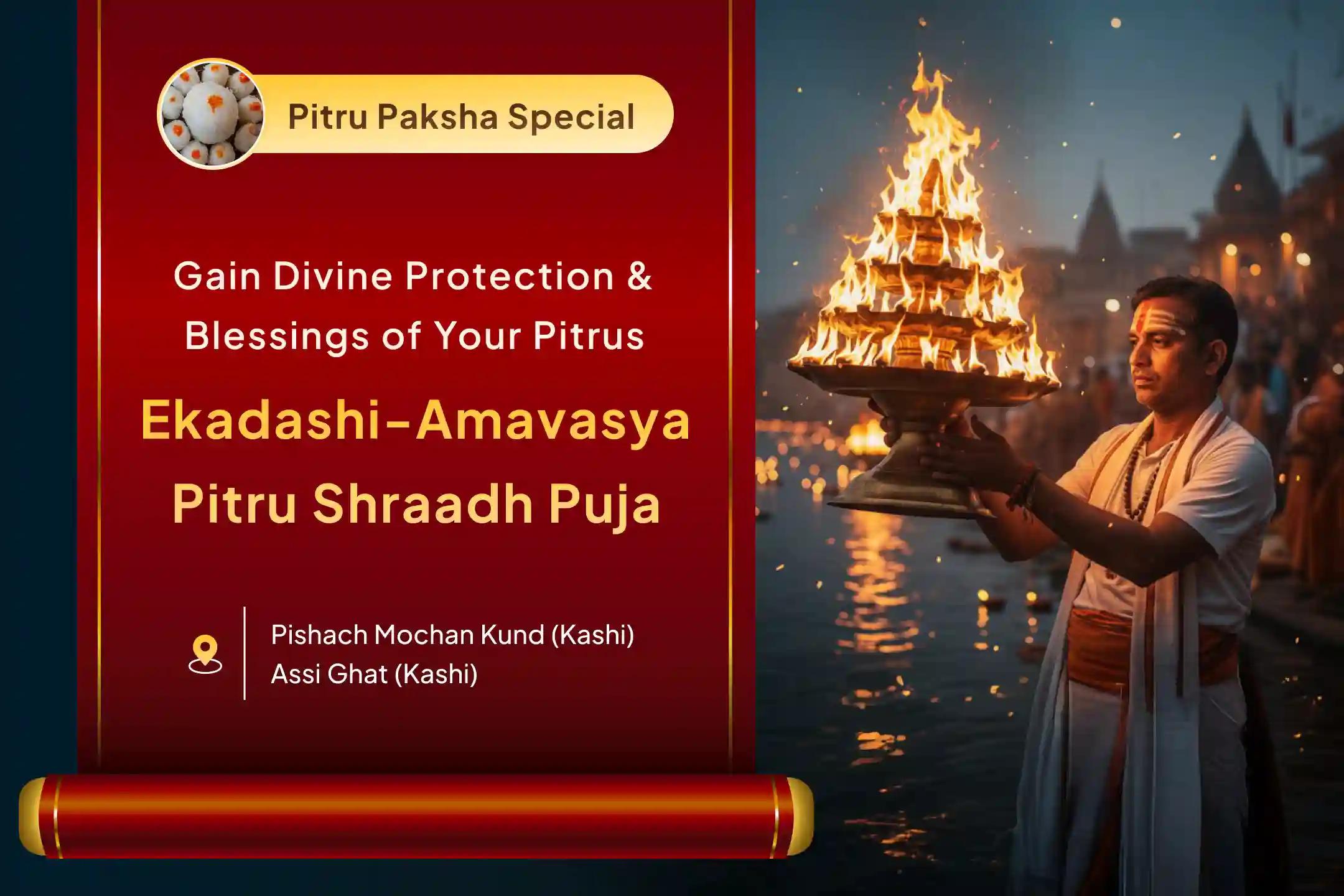 Ekadashi-Amavasya Pitru Shradh: Grand Ganga Aarti Sankalpa Ekadashi and Amavasya Pitru Shraadh Pujan and Ganga Ghat Maha Aarti Get Divine Blessings for Your Pitrus on Ekadashi and Mahalaya