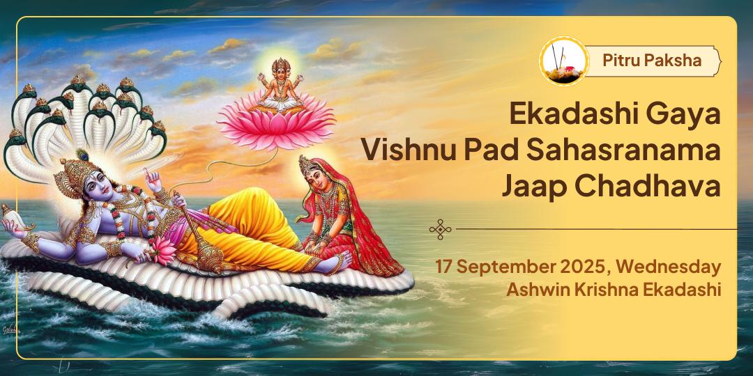 Pitru Paksha Vishnu Maha Aaradhana Ekadashi Gaya Vishnu Pad Sahasranama Path Chadhava