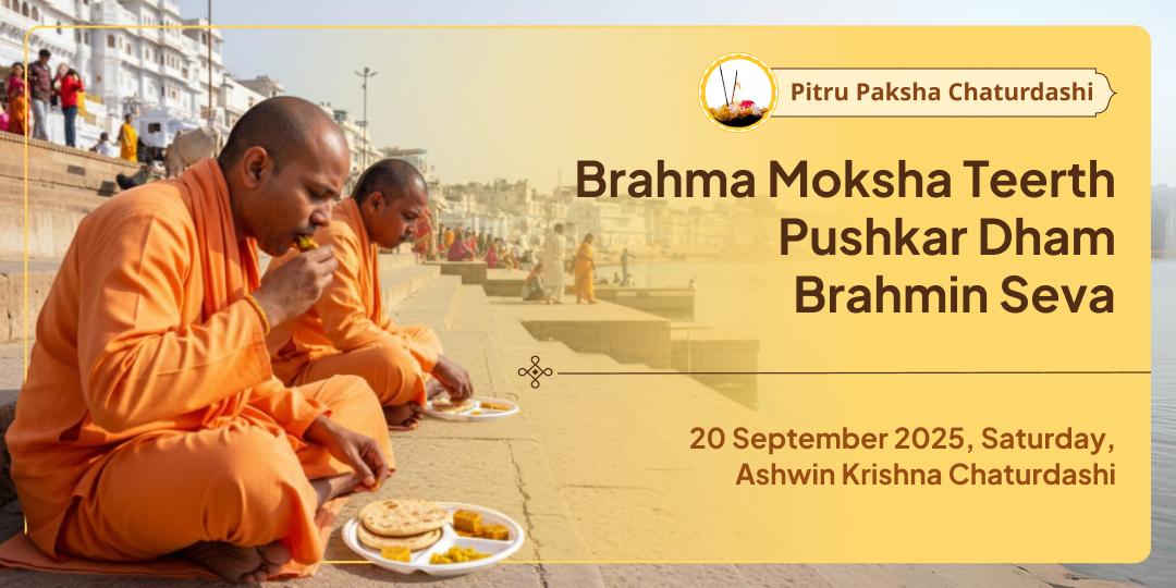 Pitru Paksha Chaturdashi Brahma Moksha Teertha Pushkar Brahmin Seva