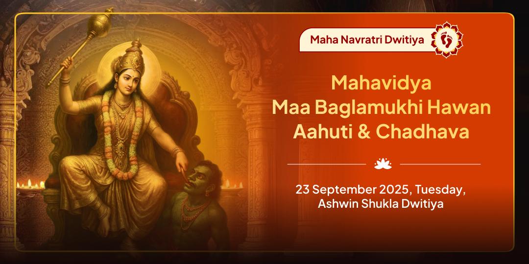 Maha Navratri Dwitiya Mahavidya Maa Baglamukhi Hawan Aahuti & Chadhava