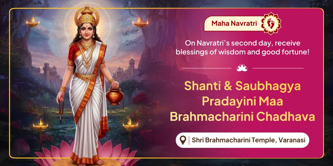 Perform Navratri Dwitiya Special Worship of Maa Brahmacharini for patience, wisdom, and good fortune at the sacred Kashi’s divine temple!