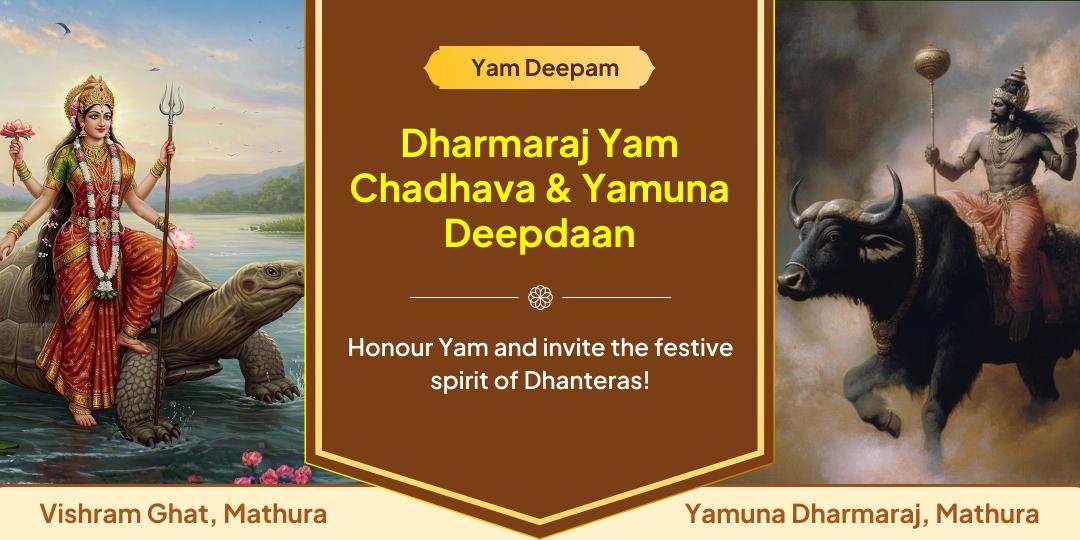 Secure double blessings of Yamuna and Yam Dev before the onset of the most auspicious time of the year; Dhanteras!