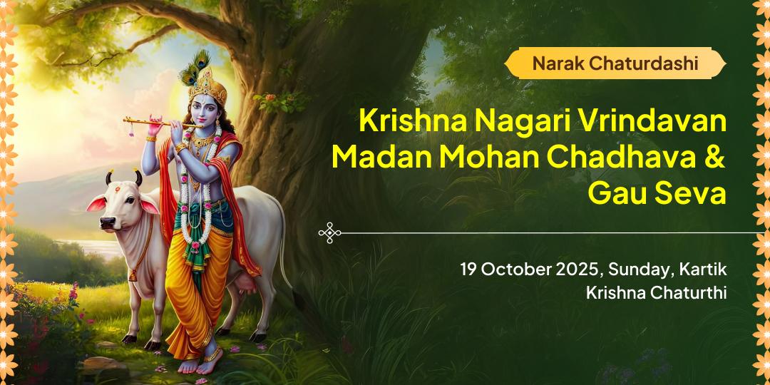 Narak Chaturdashi Narkasur Vadh Vrindavan Madan Mohan Chadhava & Gau Seva