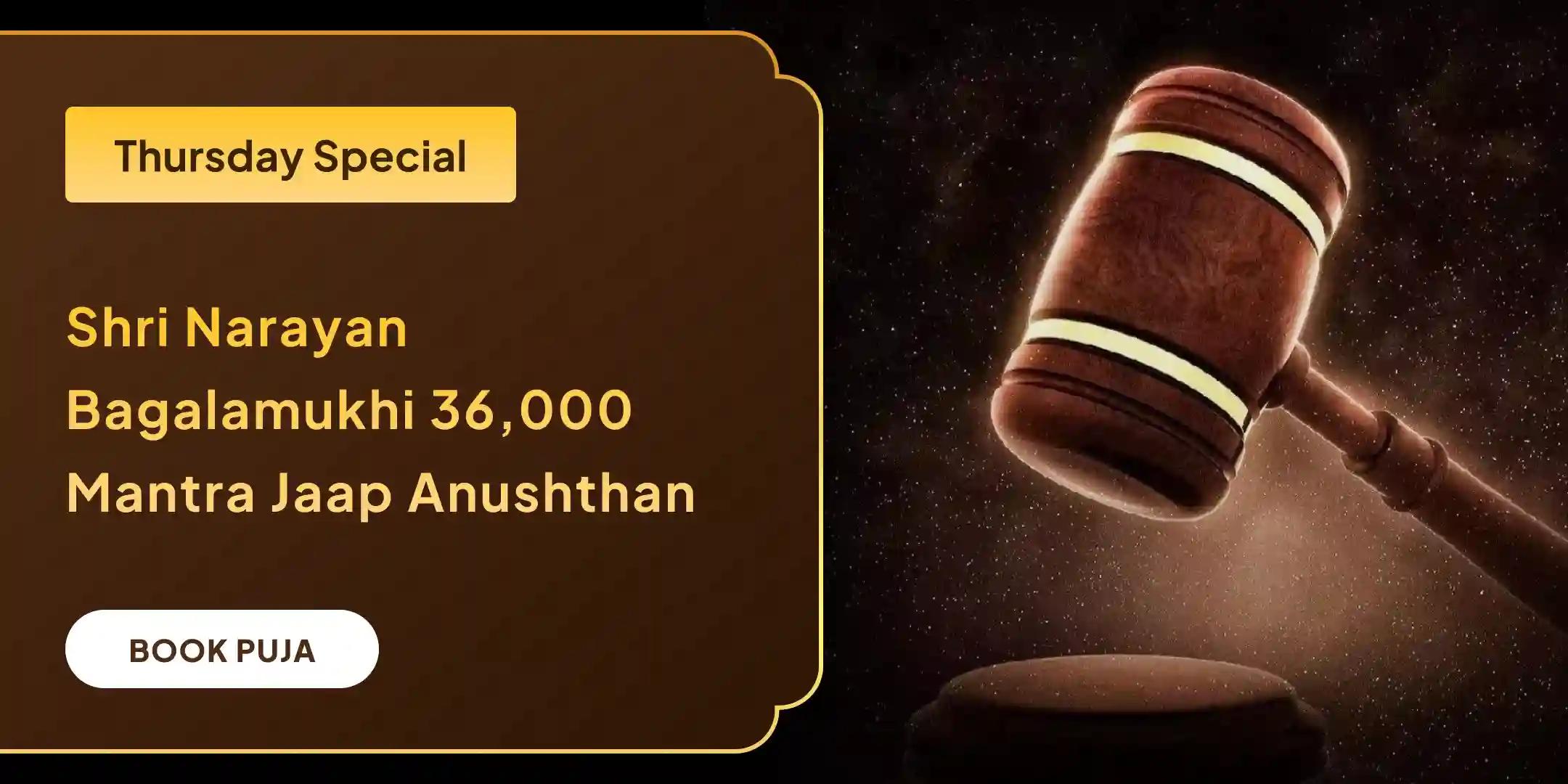 36,000 Maa Bagalamukhi Mantra Jaap and Narayan Sudarshan Kavacham Yagya