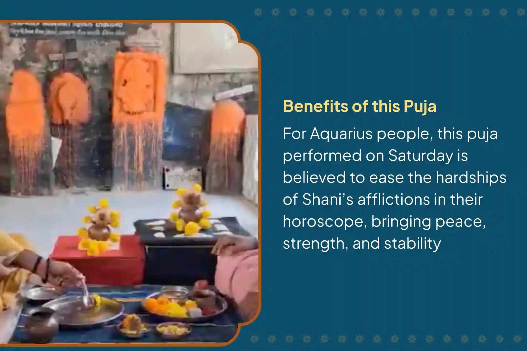 Participate in the Birthplace of Shani Aquarius Special Shani Dosh Shanti Puja for Aquarius for strength to overcome hardships and for relief from Shani Mahadasha