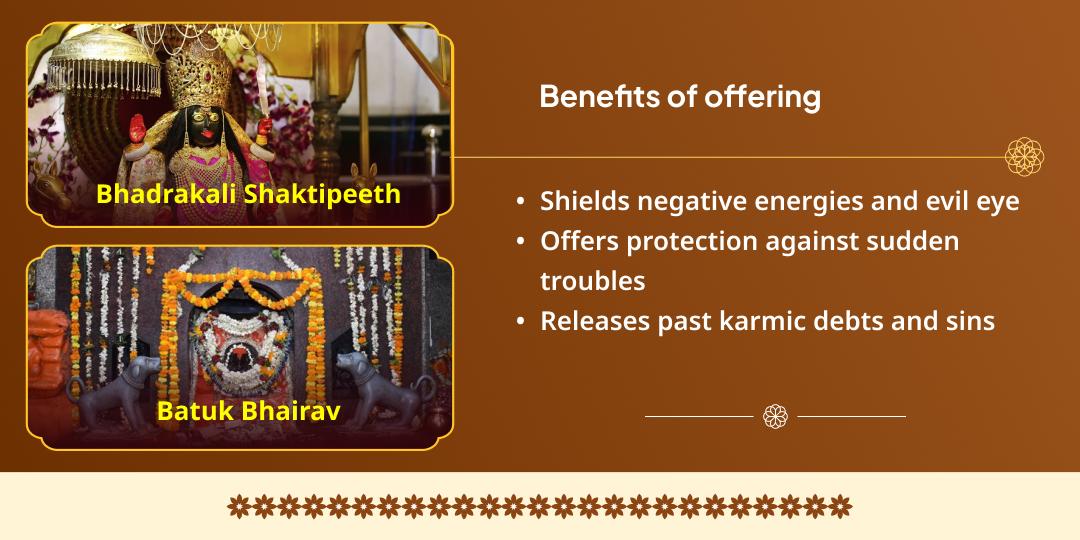 Som Pradosh Vrat Batuk Bhairav-Bhadrakali Shaktipeeth 2 Temple Chadhava