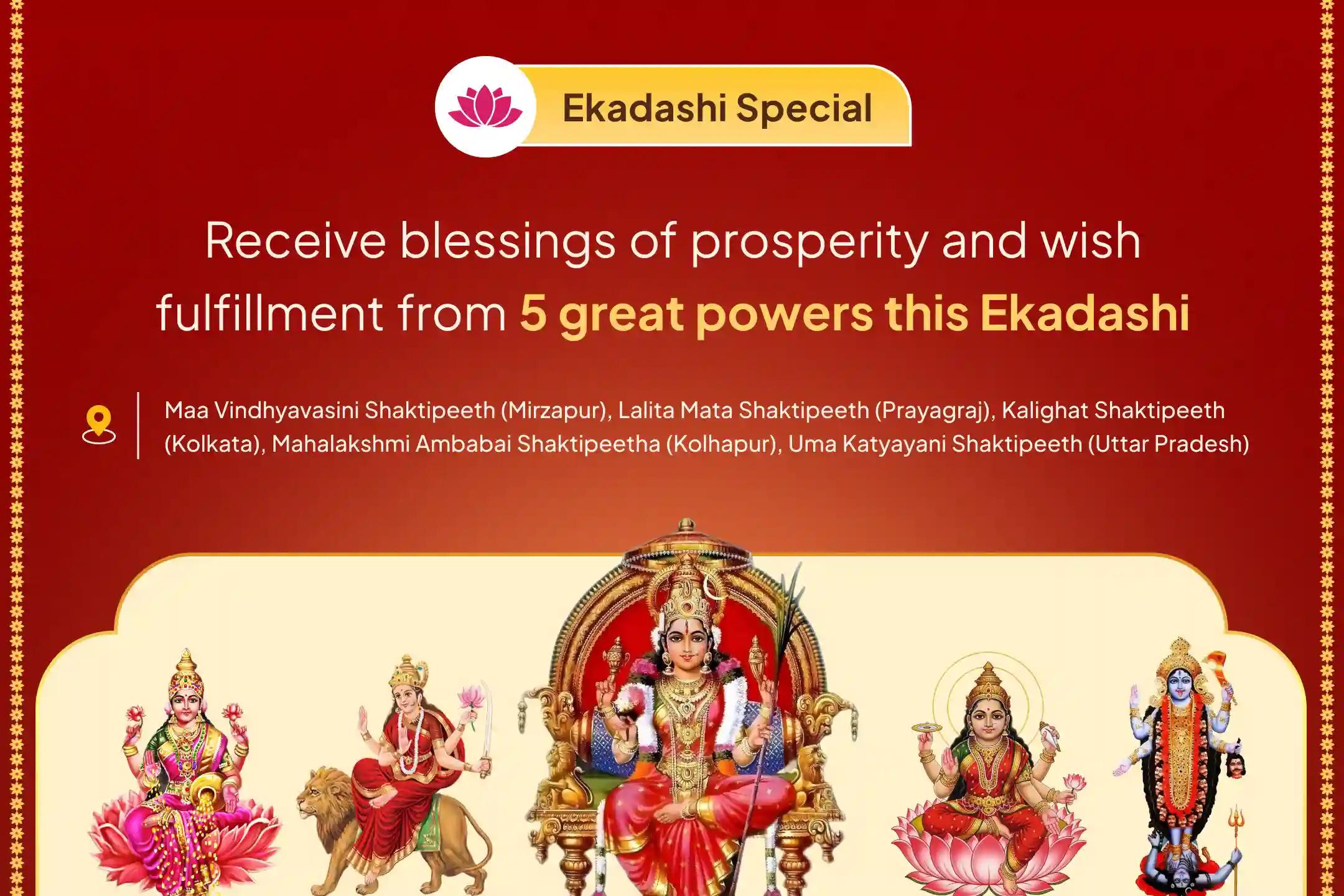 🕉️ On this auspicious conjunction of Ekadashi and Friday, receive divine blessings of protection and prosperity through a grand Mahayagya at the 5 Shaktipeeths 🕉️