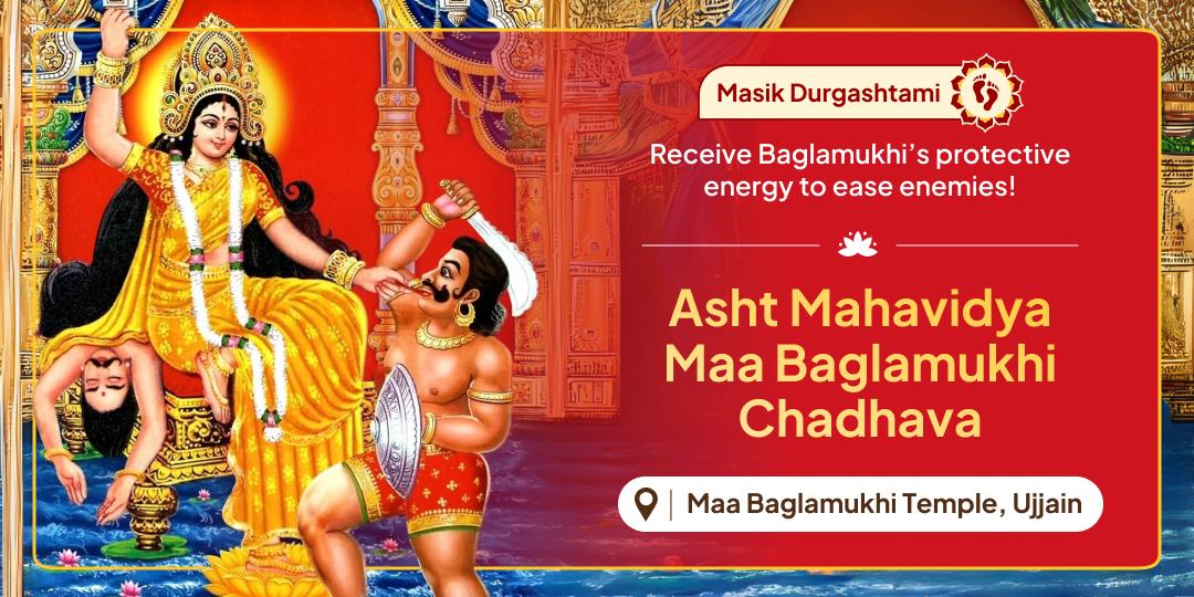 Offer a sacred Chadhava at Maa Baglamukhi Siddhapeeth on this auspicious Durga Asthami Mahavidya Sadhana Mahayog!