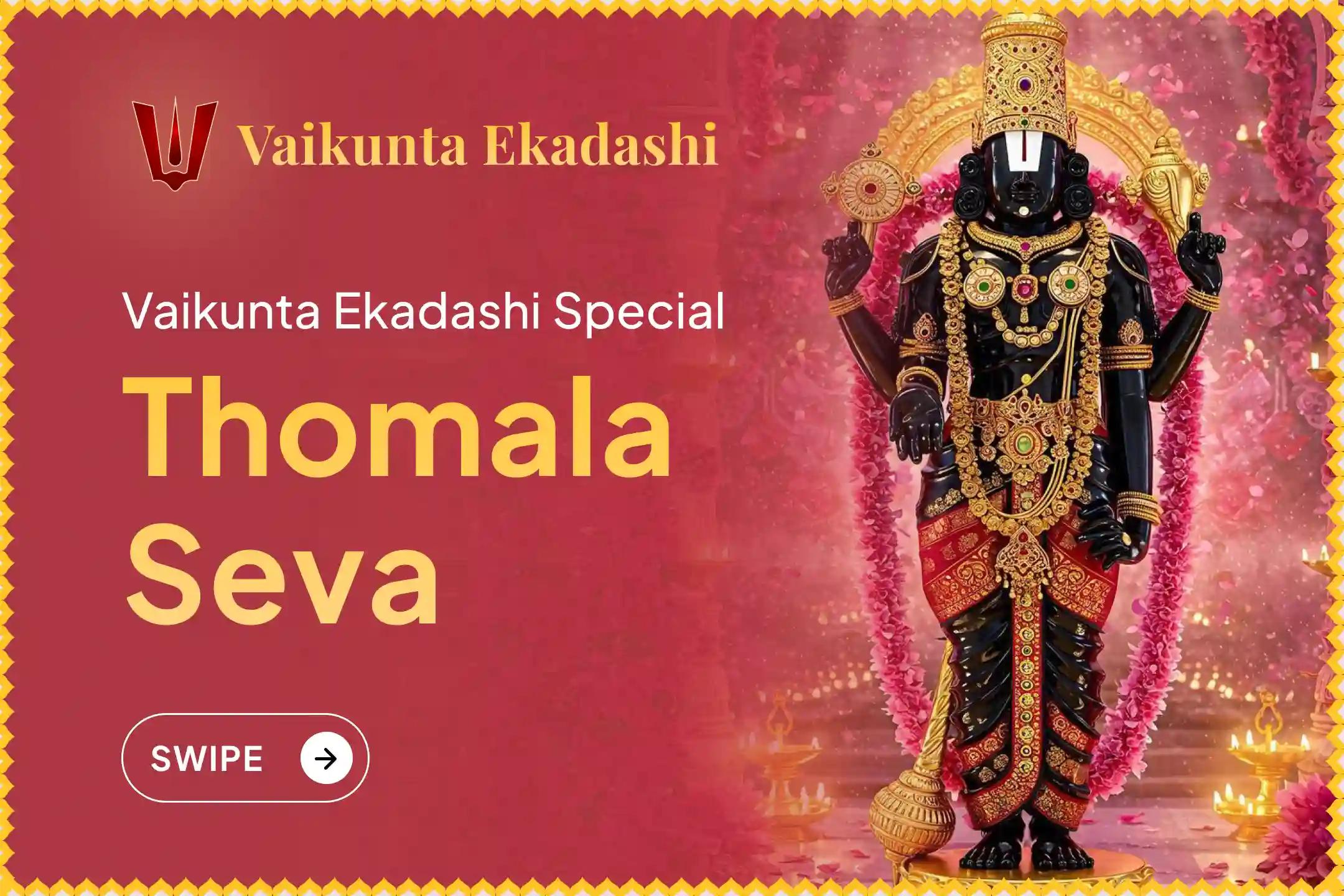 Participate in the Biggest Ekadashi of the Year Special Vaikunta Ekadashi Suprabhatam Seva, Thomala Seva, and Venkateshwara Sahasranama Tulasi Archana to free yourself from karmic cycles and negativity.