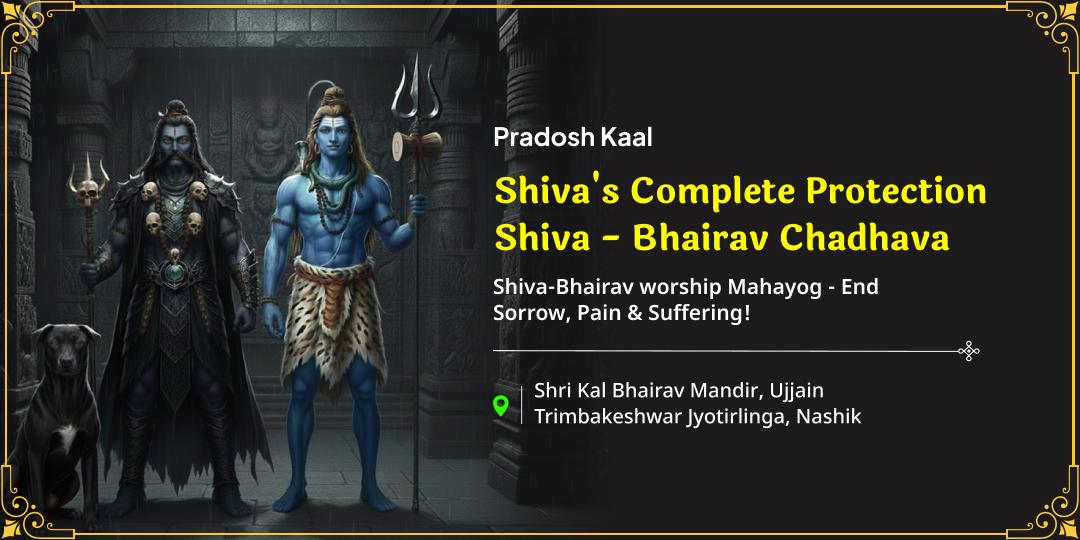 With Pradosh Kaal dual Shiva–Bhairav temple Chadhava, attain protection, karmic cleansing and freedom from suffering!