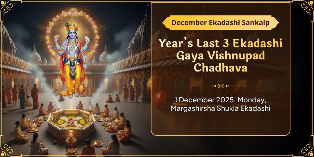 Year’s Last December 3 Ekadashis Vishnupad Chadhava Sankalp