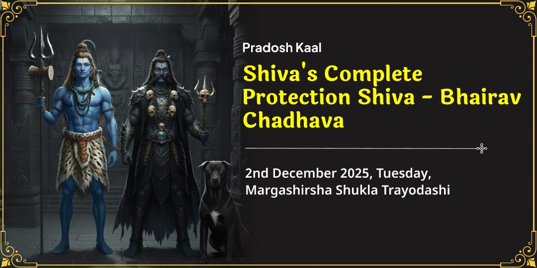 Pradosh Kaal Special Shiva & Bhairav Complete Protection Chadhava