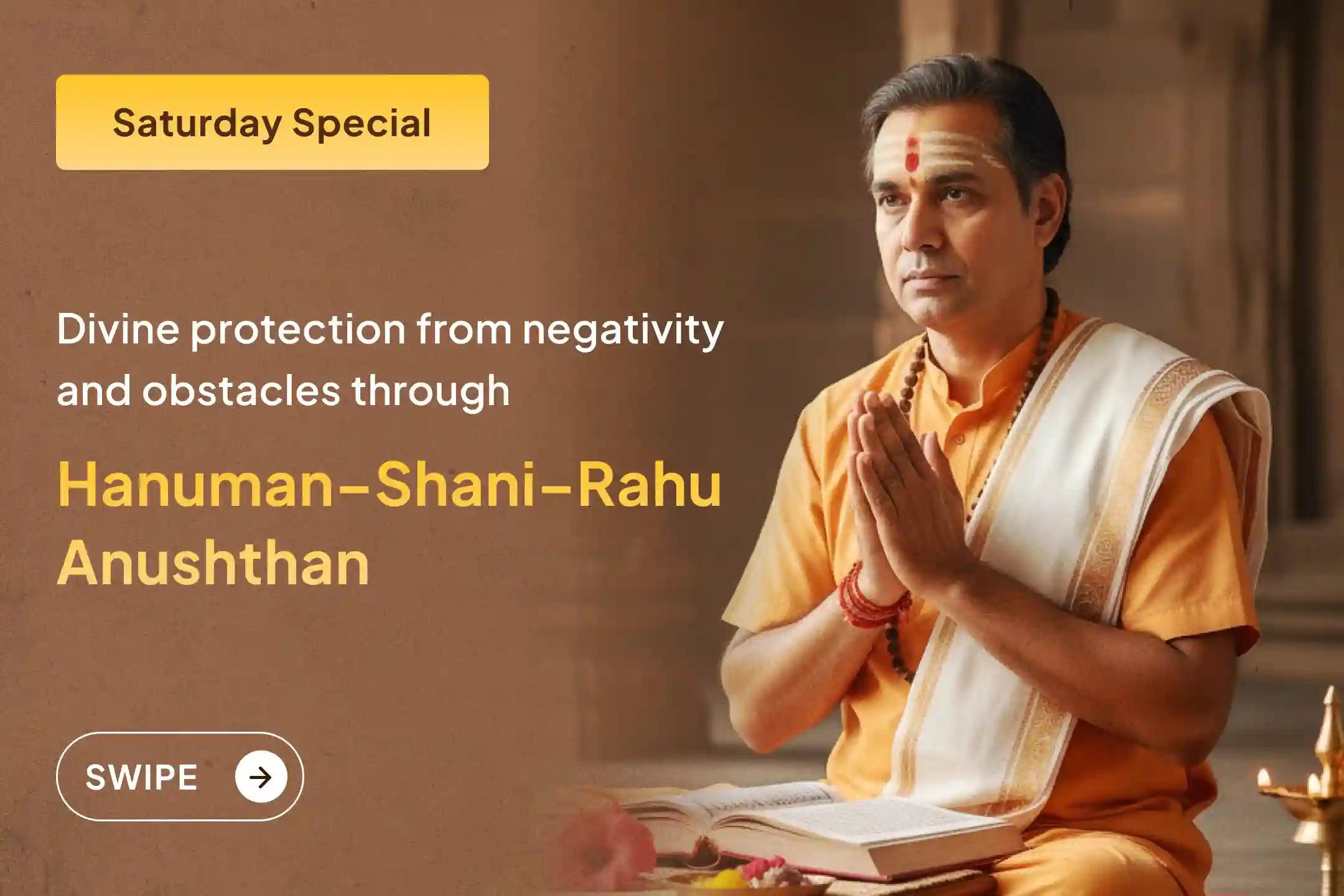 🚩 Receive divine blessings for relief from negativity and unseen obstacles through the Hanuman–Shani–Rahu Anushthan performed by 21 Brahmins on Ardra Nakshatra! 🚩