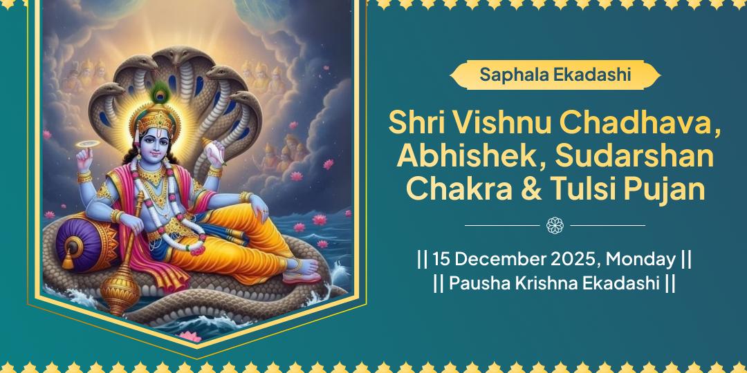 Saphala Ekadashi Vishnu Chadhava, Abhishek, Sudarshan Chakra & Tulsi Pujan