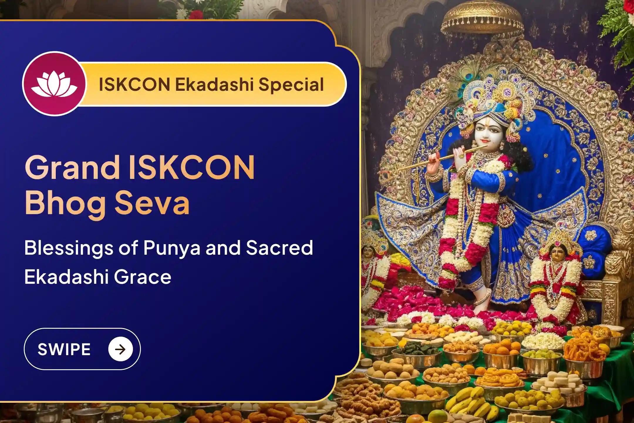🌼 On this sacred Ekadashi, offer Grand Krishna Shringaar, 56 Bhog, and Anna Seva at ISKCON to receive immense punya and deep karmic purification